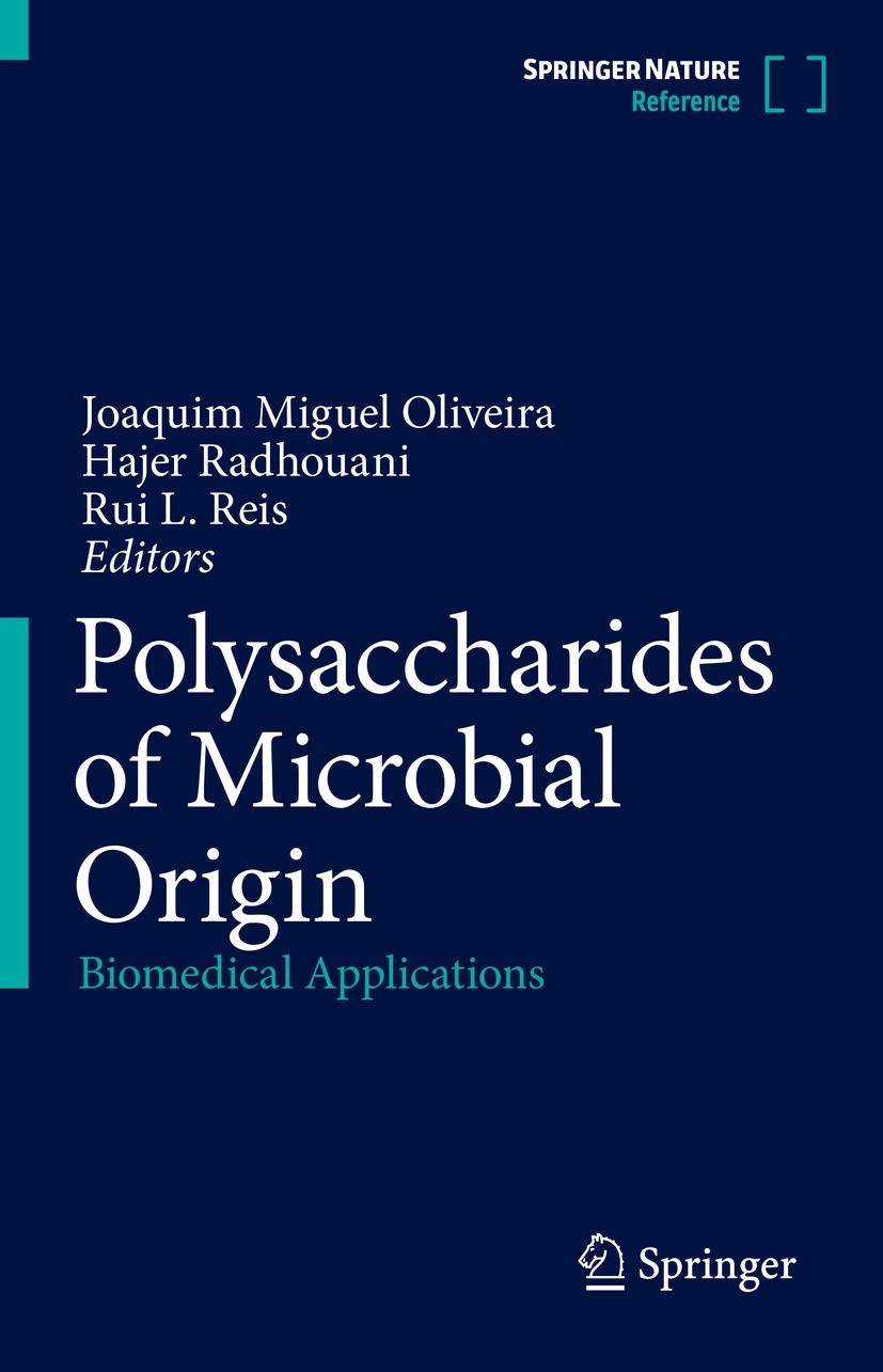 Titlebook: Polysaccharides of Microbial Origin; Biomedical Applicati Joaquim Miguel Oliveira,Hajer Radhouani,Rui L. Rei Reference work 2022 Springer N Titlebook: Polysaccharides of Microbial Origin; Biomedical Applicati Joaquim Miguel Oliveira,Hajer Radhouani,Rui L. Rei Reference work 2022 Springer N