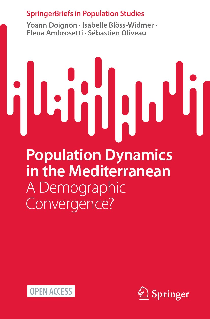 Titlebook: Population Dynamics in the Mediterranean; A Demographic Conver Yoann Doignon,Isabelle Blöss-Widmer,Sébastien Oliv Book‘‘‘‘‘‘‘‘ 2023 The Edi Titlebook: Population Dynamics in the Mediterranean; A Demographic Conver Yoann Doignon,Isabelle Blöss-Widmer,Sébastien Oliv Book‘‘‘‘‘‘‘‘ 2023 The Edi