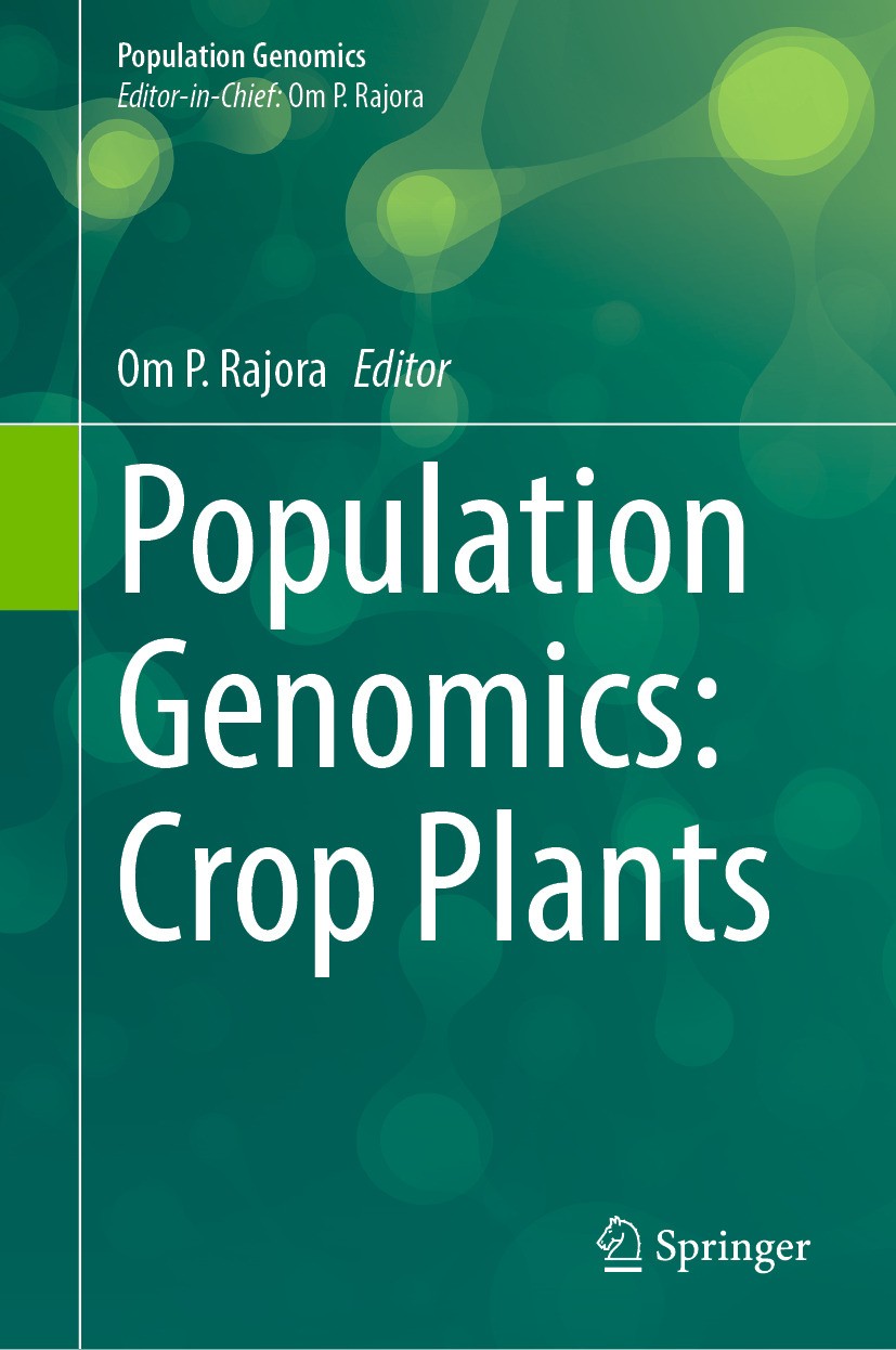 Titlebook: Population Genomics: Crop Plants; Om P. Rajora Book 2024 Springer Nature Switzerland AG 2024 molecular breeding.crop plants.genetic divers Titlebook: Population Genomics: Crop Plants; Om P. Rajora Book 2024 Springer Nature Switzerland AG 2024 molecular breeding.crop plants.genetic divers