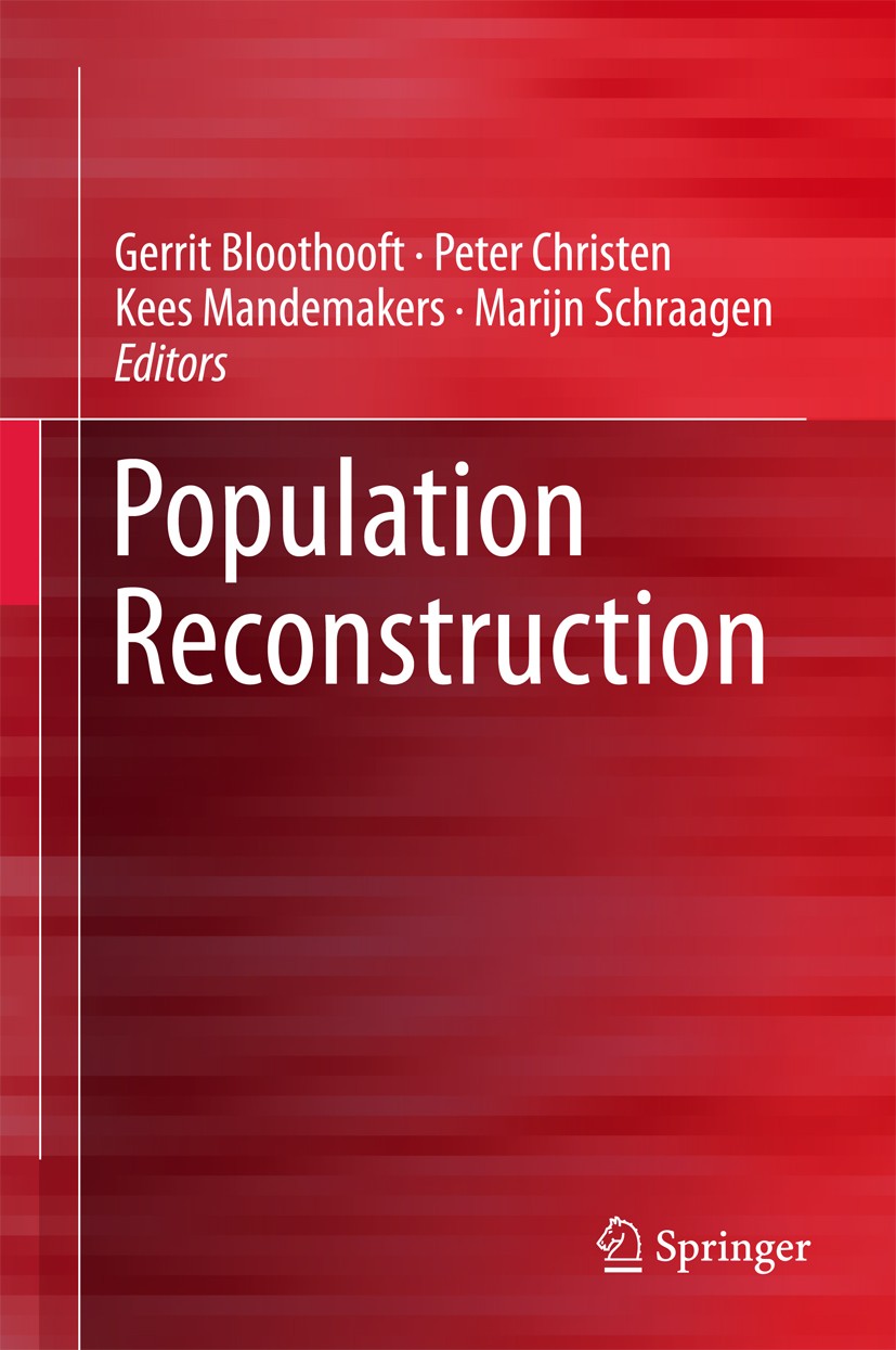 Titlebook: Population Reconstruction; Gerrit Bloothooft,Peter Christen,Marijn Schraagen Book 2015 Springer International Publishing Switzerland 2015 Titlebook: Population Reconstruction; Gerrit Bloothooft,Peter Christen,Marijn Schraagen Book 2015 Springer International Publishing Switzerland 2015
