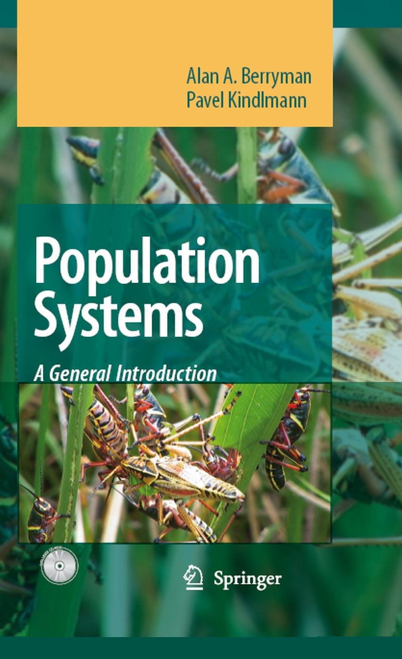 Titlebook: Population Systems; A General Introducti Alan A. Berryman,Pavel Kindlmann Textbook 2008Latest edition Springer Science+Business Media B.V. Titlebook: Population Systems; A General Introducti Alan A. Berryman,Pavel Kindlmann Textbook 2008Latest edition Springer Science+Business Media B.V.