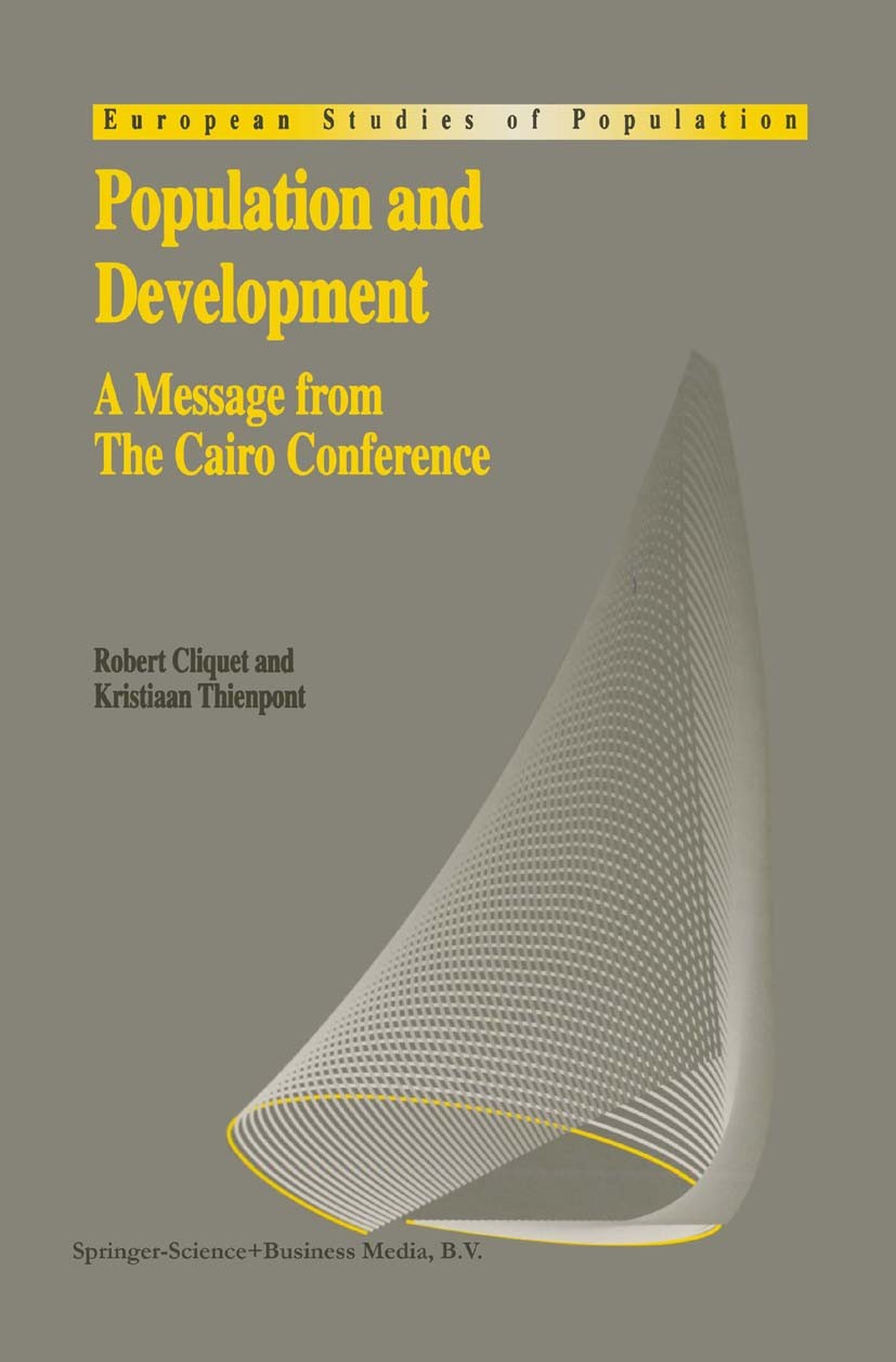 Titlebook: Population and Development; A Message from The C Robert Cliquet,Kristiaan Thienpont Conference proceedings 1995 Springer Science+Business M Titlebook: Population and Development; A Message from The C Robert Cliquet,Kristiaan Thienpont Conference proceedings 1995 Springer Science+Business M