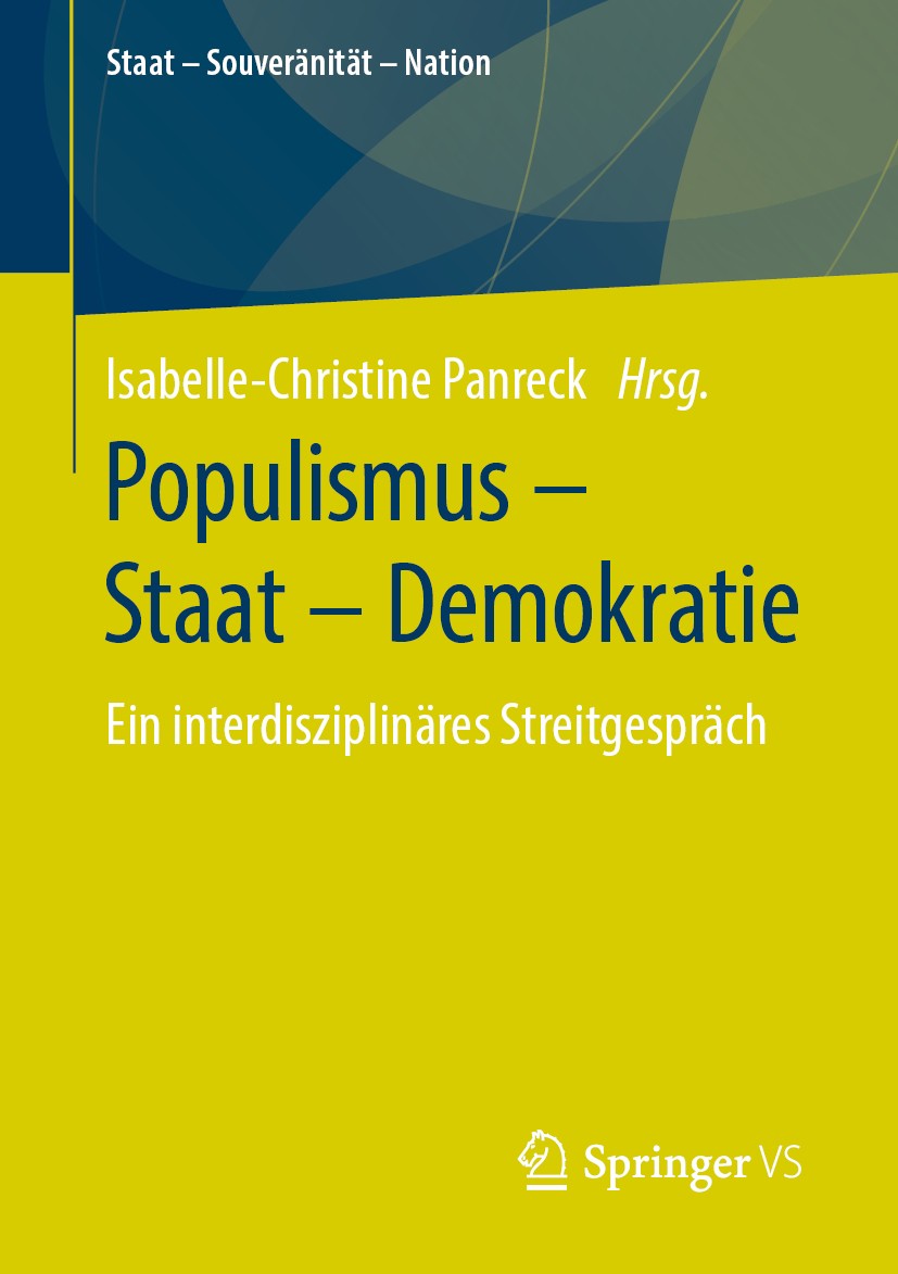 Titlebook: Populismus – Staat – Demokratie; Ein interdisziplinär Isabelle-Christine Panreck Book 2020 Springer Fachmedien Wiesbaden GmbH, ein Teil von Titlebook: Populismus – Staat – Demokratie; Ein interdisziplinär Isabelle-Christine Panreck Book 2020 Springer Fachmedien Wiesbaden GmbH, ein Teil von