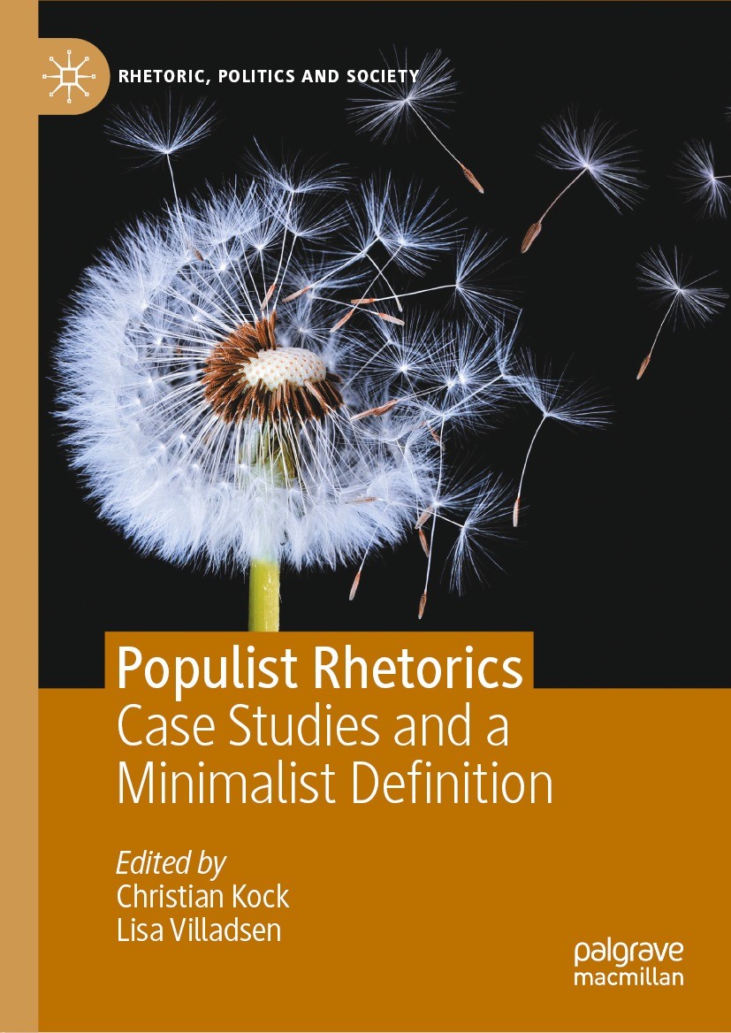 Titlebook: Populist Rhetorics; Case Studies and a M Christian Kock,Lisa Villadsen Book 2022 The Editor(s) (if applicable) and The Author(s), under exc Titlebook: Populist Rhetorics; Case Studies and a M Christian Kock,Lisa Villadsen Book 2022 The Editor(s) (if applicable) and The Author(s), under exc