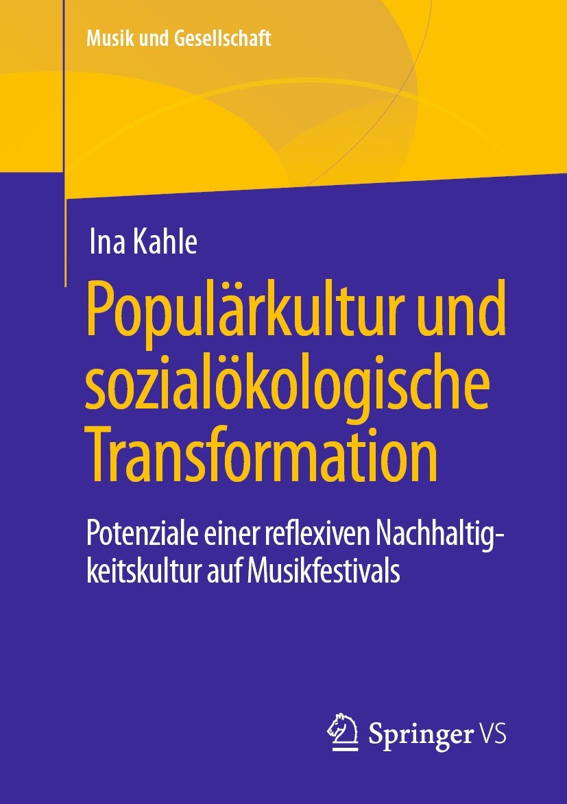 Titlebook: Populärkultur und sozialökologische Transformation; Potenziale einer ref Ina Kahle Book 2022 Der/die Herausgeber bzw. der/die Autor(en), ex Titlebook: Populärkultur und sozialökologische Transformation; Potenziale einer ref Ina Kahle Book 2022 Der/die Herausgeber bzw. der/die Autor(en), ex