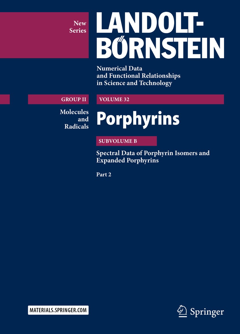Titlebook: Porphyrins - Spectral Data of Porphyrin Isomers and Expanded Porphyrins; M. P. Dobhal,V. Gupta,M. D. Lechner,R. Gupta Book 2015 Springer-V Titlebook: Porphyrins - Spectral Data of Porphyrin Isomers and Expanded Porphyrins; M. P. Dobhal,V. Gupta,M. D. Lechner,R. Gupta Book 2015 Springer-V