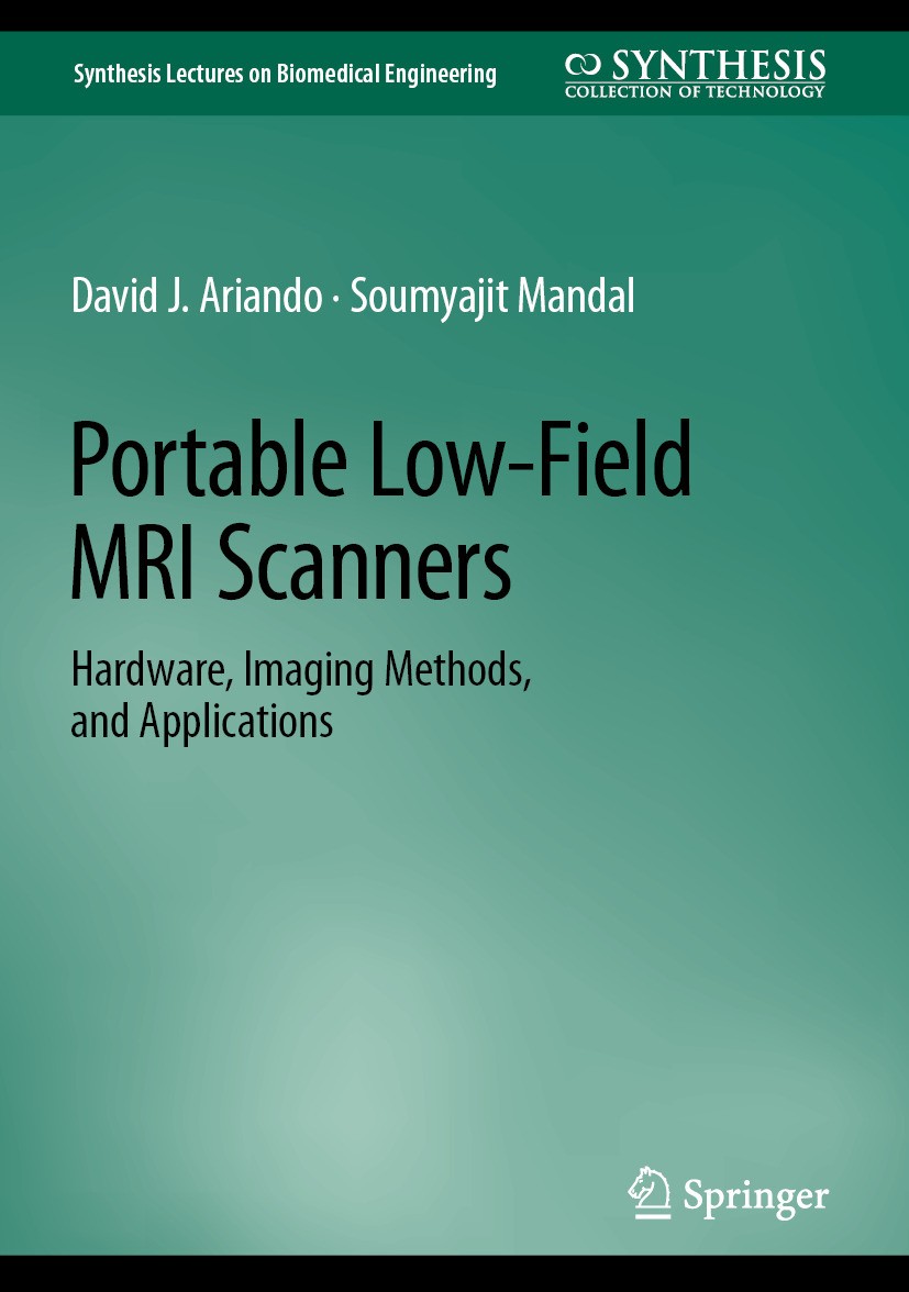 Titlebook: Portable Low-Field MRI Scanners; Hardware, Imaging Me David J. Ariando,Soumyajit Mandal Book 2024 The Editor(s) (if applicable) and The Aut Titlebook: Portable Low-Field MRI Scanners; Hardware, Imaging Me David J. Ariando,Soumyajit Mandal Book 2024 The Editor(s) (if applicable) and The Aut