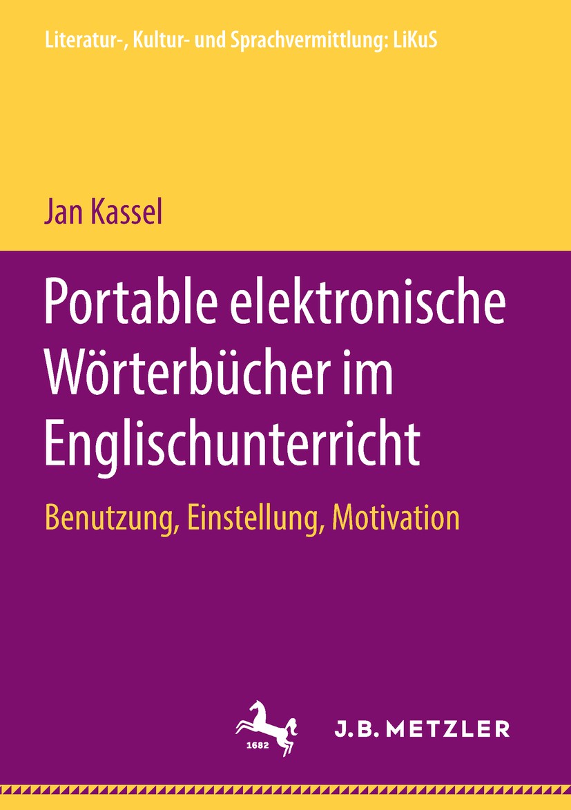Titlebook: Portable elektronische Wörterbücher im Englischunterricht; Benutzung, Einstellu Jan Kassel Book 2018 Springer-Verlag GmbH Deutschland, ein Titlebook: Portable elektronische Wörterbücher im Englischunterricht; Benutzung, Einstellu Jan Kassel Book 2018 Springer-Verlag GmbH Deutschland, ein