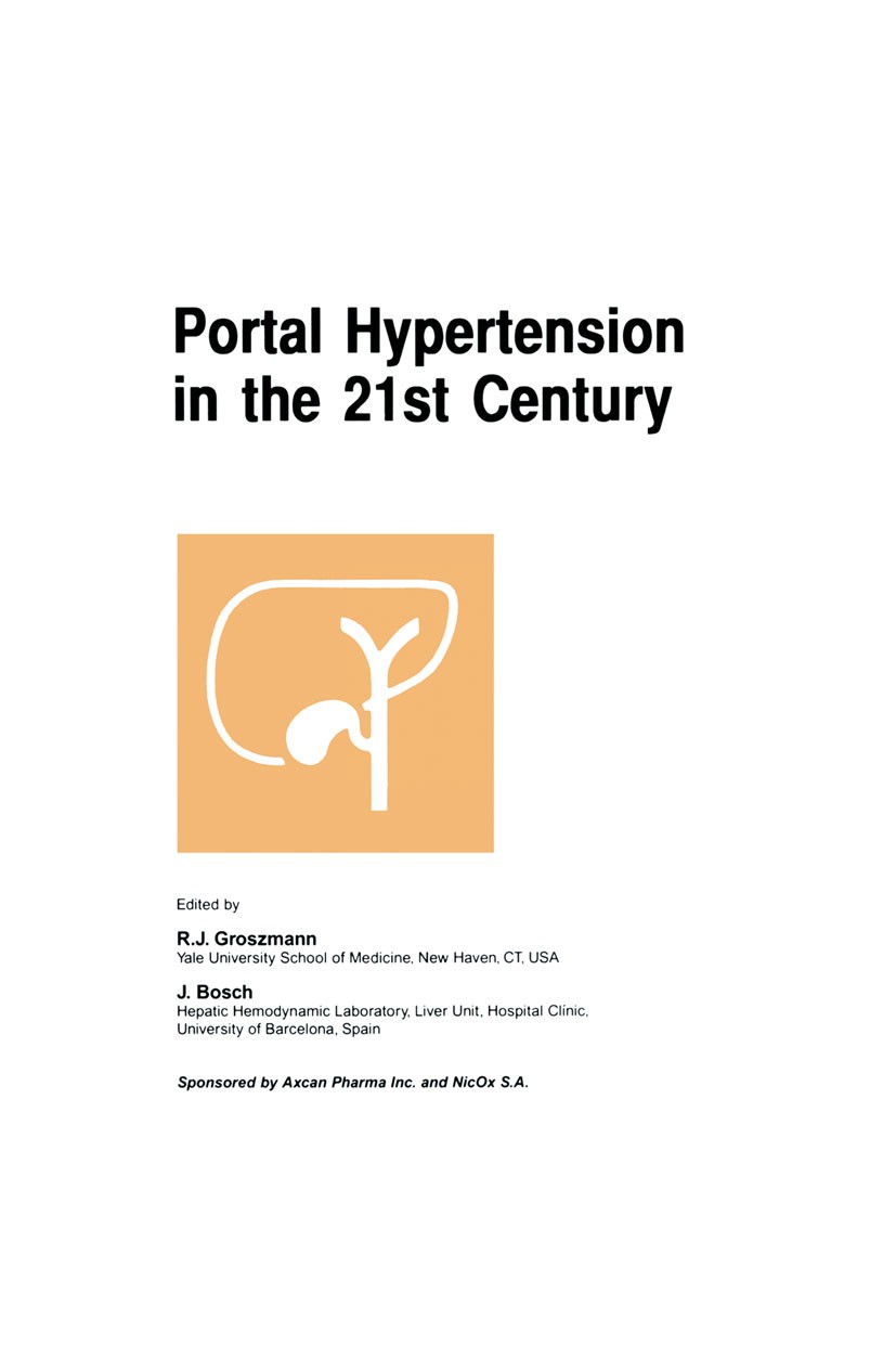 Titlebook: Portal Hypertension in the 21st Century; The proceedings of a R. J. Groszmann,J. Bosch Conference proceedings 2004 Springer Science+Busines Titlebook: Portal Hypertension in the 21st Century; The proceedings of a R. J. Groszmann,J. Bosch Conference proceedings 2004 Springer Science+Busines
