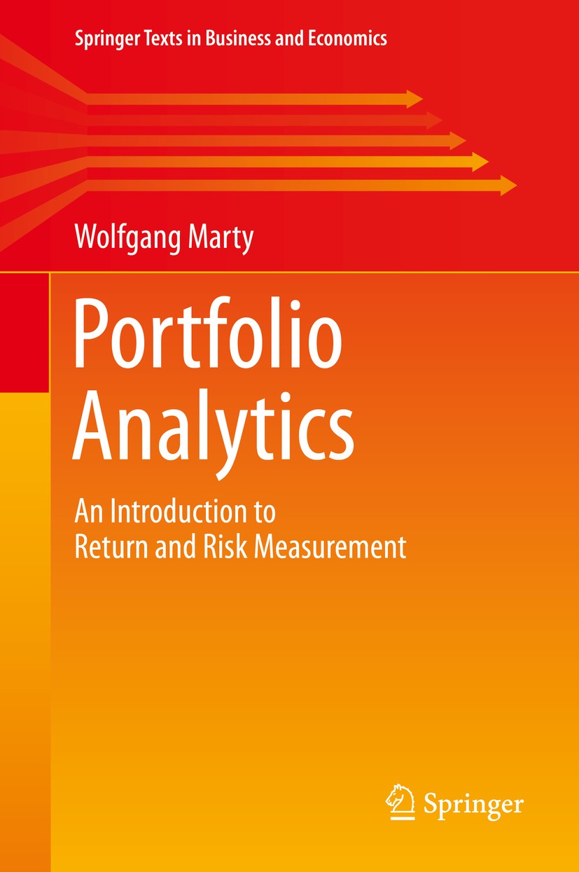 Titlebook: Portfolio Analytics; An Introduction to R Wolfgang Marty Textbook 20131st edition Springer International Publishing Switzerland 2013 Effici Titlebook: Portfolio Analytics; An Introduction to R Wolfgang Marty Textbook 20131st edition Springer International Publishing Switzerland 2013 Effici