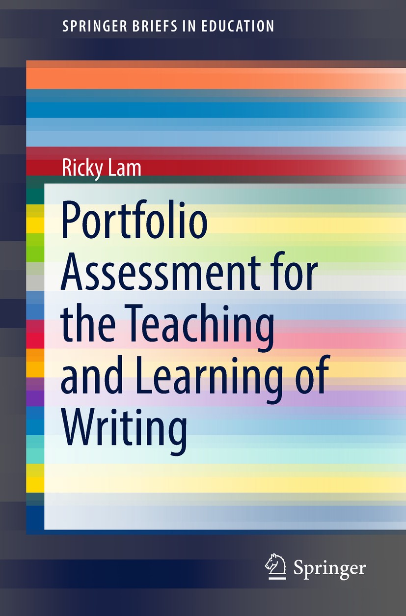 Titlebook: Portfolio Assessment for the Teaching and Learning of Writing; Ricky Lam Book 2018 The Author(s) 2018 Portfolio Assessment.Writing Portfol Titlebook: Portfolio Assessment for the Teaching and Learning of Writing; Ricky Lam Book 2018 The Author(s) 2018 Portfolio Assessment.Writing Portfol