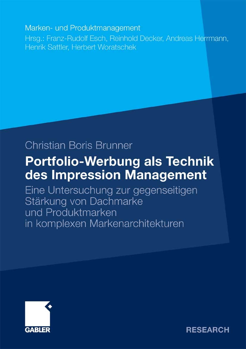 Titlebook: Portfolio-Werbung als Technik des Impression Management; Eine Untersuchung zu Christian Boris Brunner Book 20101st edition Gabler Verlag | Titlebook: Portfolio-Werbung als Technik des Impression Management; Eine Untersuchung zu Christian Boris Brunner Book 20101st edition Gabler Verlag |