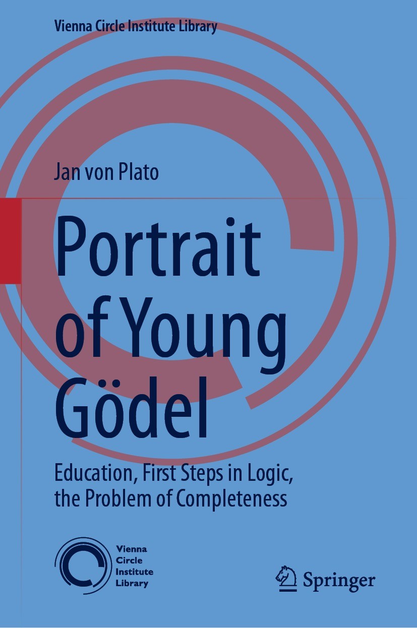 Titlebook: Portrait of Young Gödel; Education, First Ste Jan von Plato Book 2024 The Editor(s) (if applicable) and The Author(s), under exclusive lice Titlebook: Portrait of Young Gödel; Education, First Ste Jan von Plato Book 2024 The Editor(s) (if applicable) and The Author(s), under exclusive lice