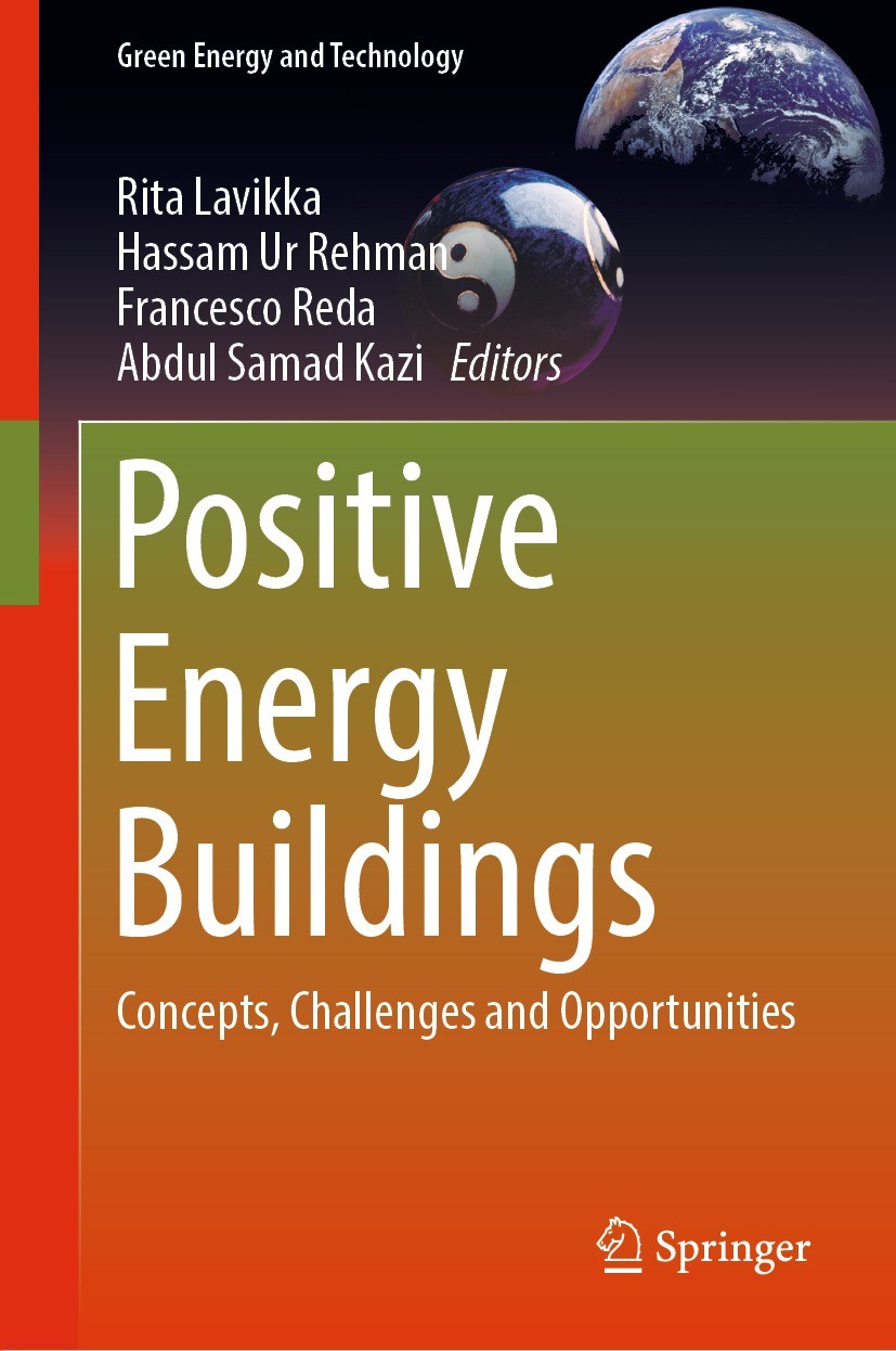 Titlebook: Positive Energy Buildings; Concepts, Challenges Rita Lavikka,Hassam Ur Rehman,Abdul Samad Kazi Book 2022 The Editor(s) (if applicable) and Titlebook: Positive Energy Buildings; Concepts, Challenges Rita Lavikka,Hassam Ur Rehman,Abdul Samad Kazi Book 2022 The Editor(s) (if applicable) and
