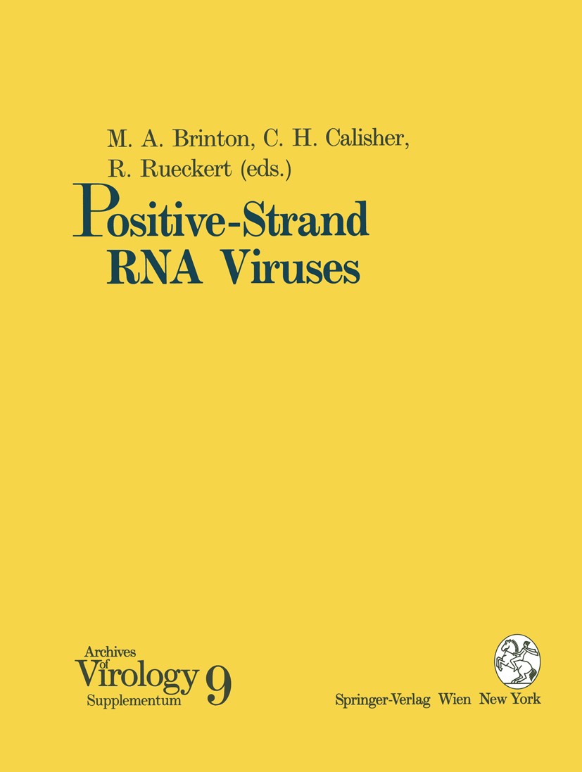 Titlebook: Positive-Strand RNA Viruses; Margo A. Brinton,Charles H. Calisher,Roland Ruecke Conference proceedings 1994 Springer-Verlag/Wien 1994 RNA. Titlebook: Positive-Strand RNA Viruses; Margo A. Brinton,Charles H. Calisher,Roland Ruecke Conference proceedings 1994 Springer-Verlag/Wien 1994 RNA.