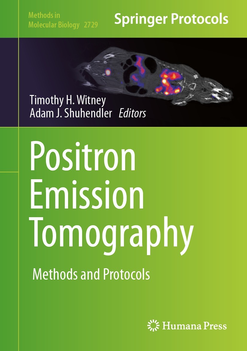Titlebook: Positron Emission Tomography; Methods and Protocol Timothy H. Witney,Adam J. Shuhendler Book 2024 The Editor(s) (if applicable) and The Aut Titlebook: Positron Emission Tomography; Methods and Protocol Timothy H. Witney,Adam J. Shuhendler Book 2024 The Editor(s) (if applicable) and The Aut