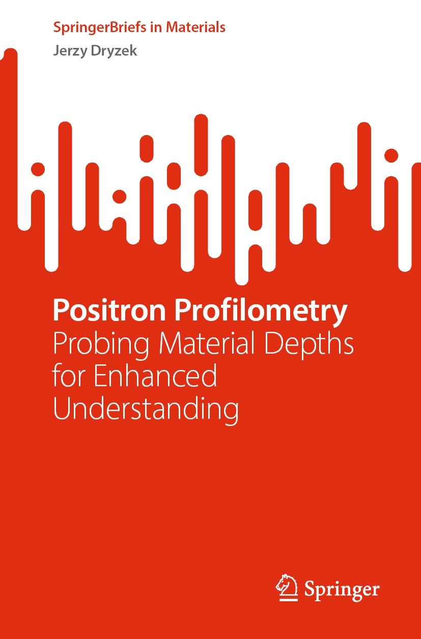 Titlebook: Positron Profilometry; Probing Material Dep Jerzy Dryzek Book 2023 The Editor(s) (if applicable) and The Author(s), under exclusive license Titlebook: Positron Profilometry; Probing Material Dep Jerzy Dryzek Book 2023 The Editor(s) (if applicable) and The Author(s), under exclusive license
