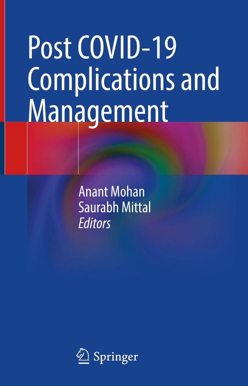 Titlebook: Post COVID-19 Complications and Management; Anant Mohan,Saurabh Mittal Book 2022 The Editor(s) (if applicable) and The Author(s), under ex Titlebook: Post COVID-19 Complications and Management; Anant Mohan,Saurabh Mittal Book 2022 The Editor(s) (if applicable) and The Author(s), under ex