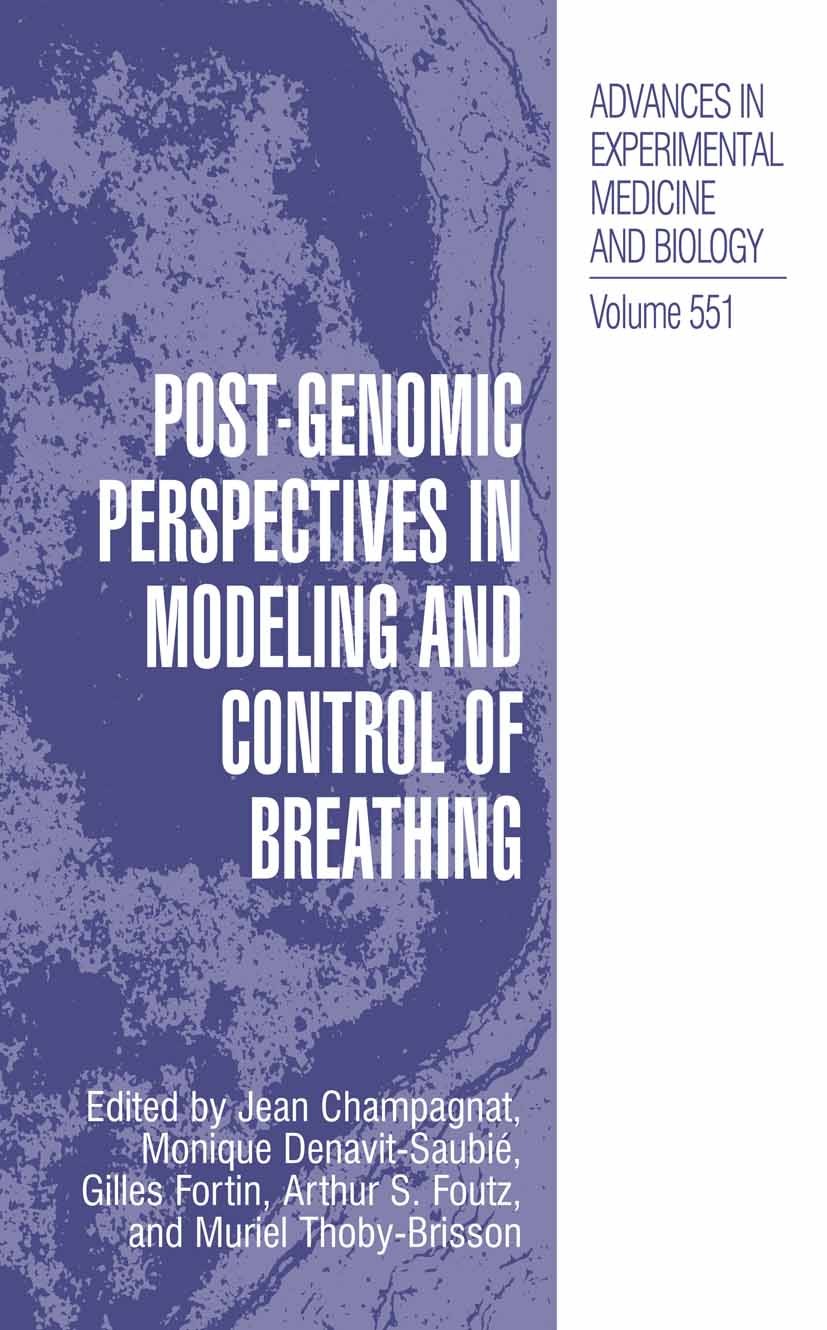 Titlebook: Post-Genomic Perspectives in Modeling and Control of Breathing; Jean Champagnat,Monique Denavit-Saubié,Muriel Thob Conference proceedings Titlebook: Post-Genomic Perspectives in Modeling and Control of Breathing; Jean Champagnat,Monique Denavit-Saubié,Muriel Thob Conference proceedings