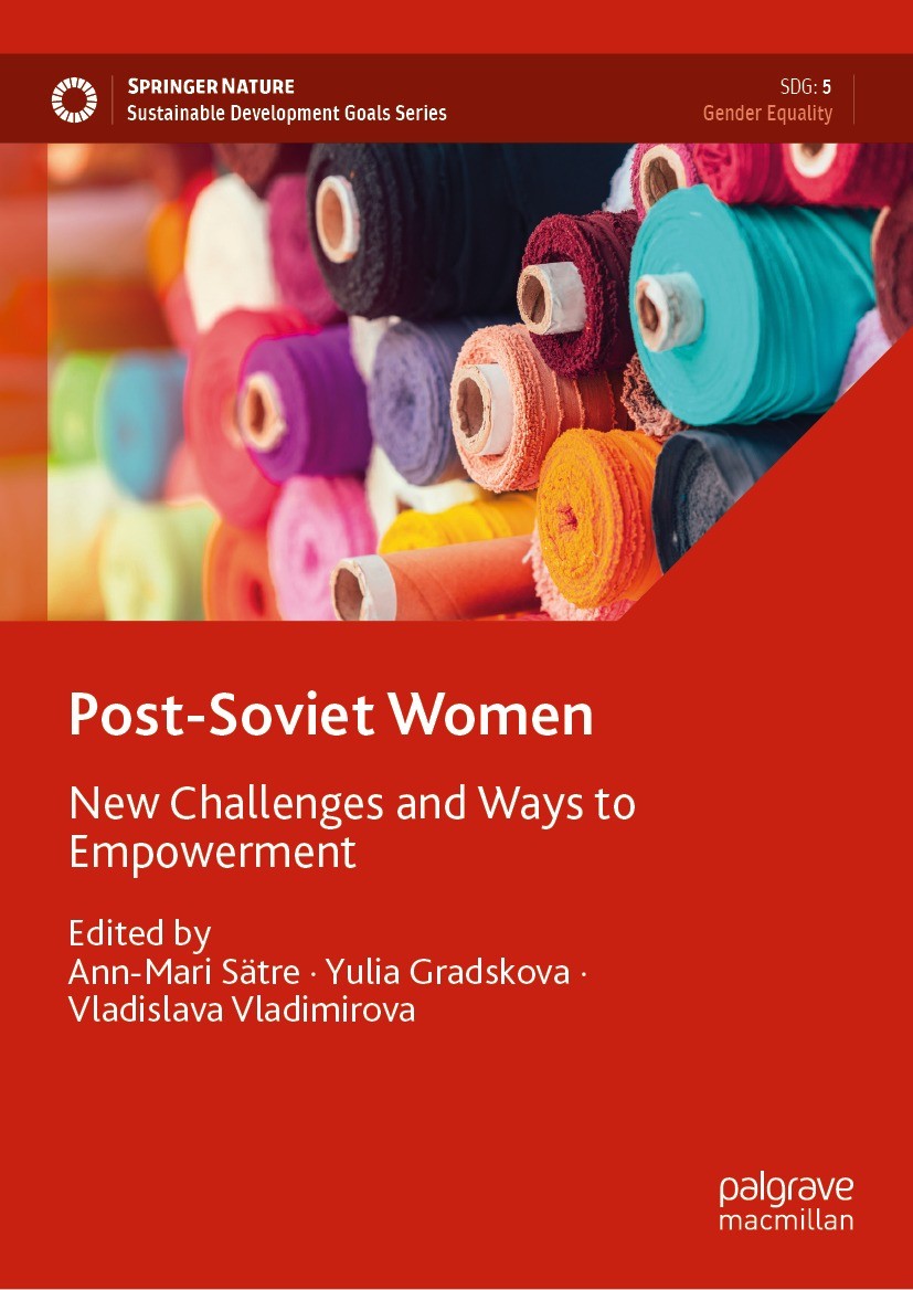 Titlebook: Post-Soviet Women; New Challenges and W Ann-Mari Sätre,Yulia Gradskova,Vladislava Vladimir Book 2023 The Editor(s) (if applicable) and The Titlebook: Post-Soviet Women; New Challenges and W Ann-Mari Sätre,Yulia Gradskova,Vladislava Vladimir Book 2023 The Editor(s) (if applicable) and The