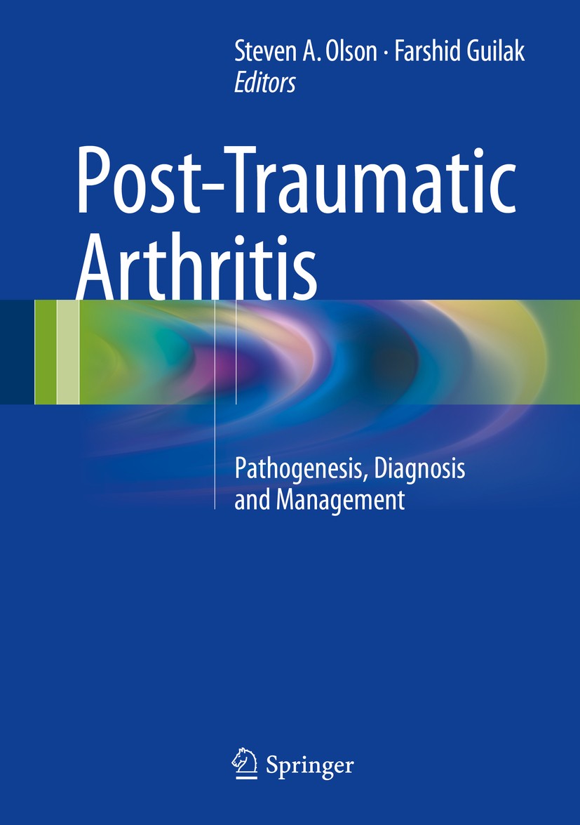 Titlebook: Post-Traumatic Arthritis; Pathogenesis, Diagno Steven A. Olson, MD,Farshid Guilak, PhD Book 2015 Springer Science+Business Media New York 2 Titlebook: Post-Traumatic Arthritis; Pathogenesis, Diagno Steven A. Olson, MD,Farshid Guilak, PhD Book 2015 Springer Science+Business Media New York 2