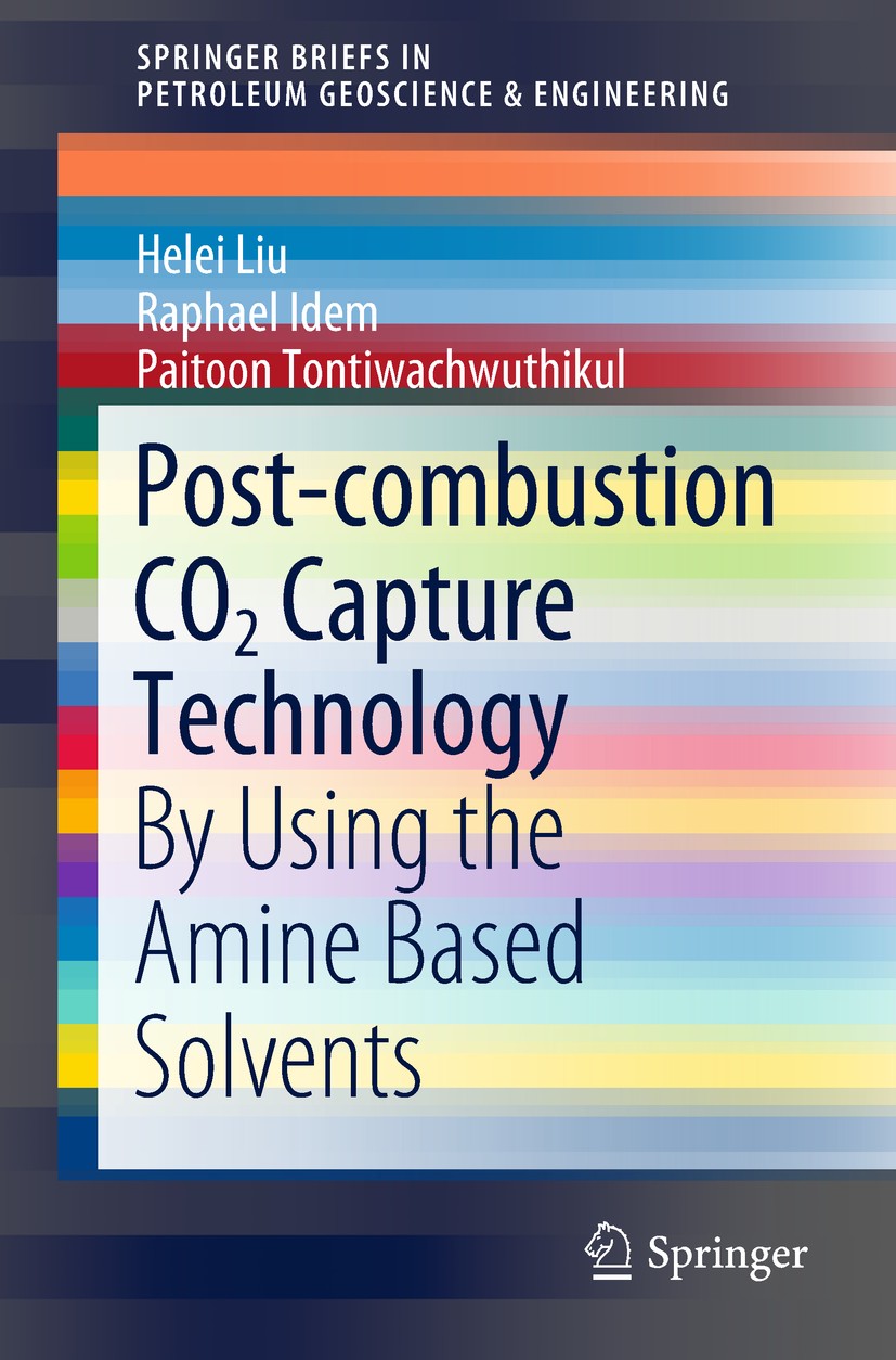Titlebook: Post-combustion CO2 Capture Technology; By Using the Amine B Helei Liu,Raphael Idem,Paitoon Tontiwachwuthikul Book 2019 The Author(s), unde Titlebook: Post-combustion CO2 Capture Technology; By Using the Amine B Helei Liu,Raphael Idem,Paitoon Tontiwachwuthikul Book 2019 The Author(s), unde