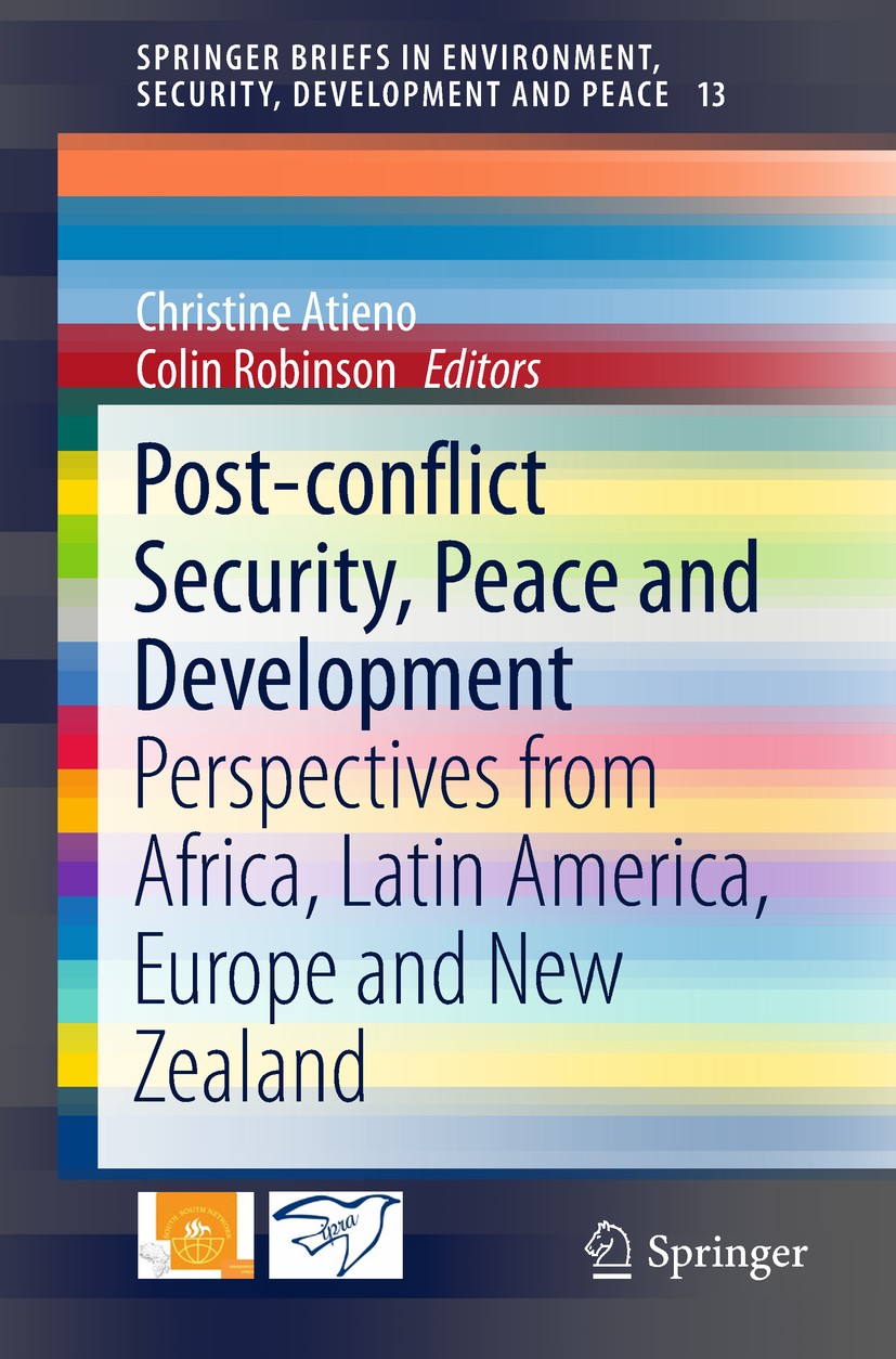 Titlebook: Post-conflict Security, Peace and Development; Perspectives from Af Christine Atieno,Colin Robinson Book 2019 The Author(s), under exclusiv Titlebook: Post-conflict Security, Peace and Development; Perspectives from Af Christine Atieno,Colin Robinson Book 2019 The Author(s), under exclusiv