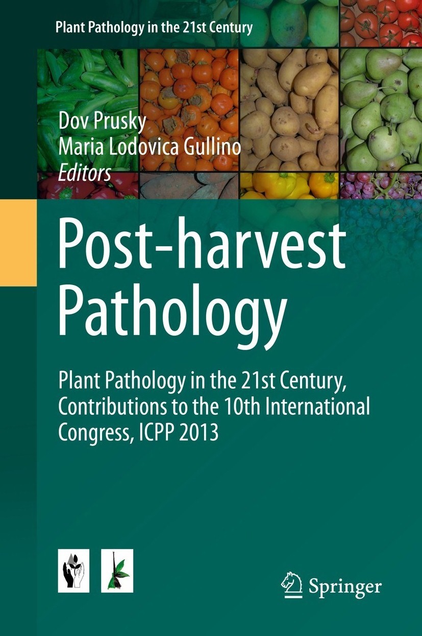 Titlebook: Post-harvest Pathology; Plant Pathology in t Dov Prusky,Maria Lodovica Gullino Book 2014 Springer International Publishing Switzerland 2014 Titlebook: Post-harvest Pathology; Plant Pathology in t Dov Prusky,Maria Lodovica Gullino Book 2014 Springer International Publishing Switzerland 2014