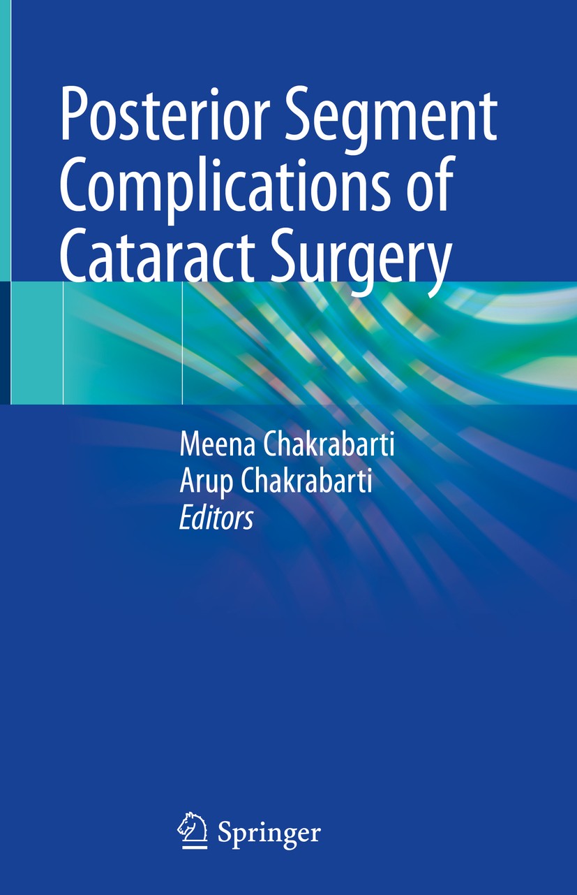 Titlebook: Posterior Segment Complications of Cataract Surgery; Meena Chakrabarti,Arup Chakrabarti Book 2020 Springer Nature Singapore Pte Ltd. 2020 Titlebook: Posterior Segment Complications of Cataract Surgery; Meena Chakrabarti,Arup Chakrabarti Book 2020 Springer Nature Singapore Pte Ltd. 2020