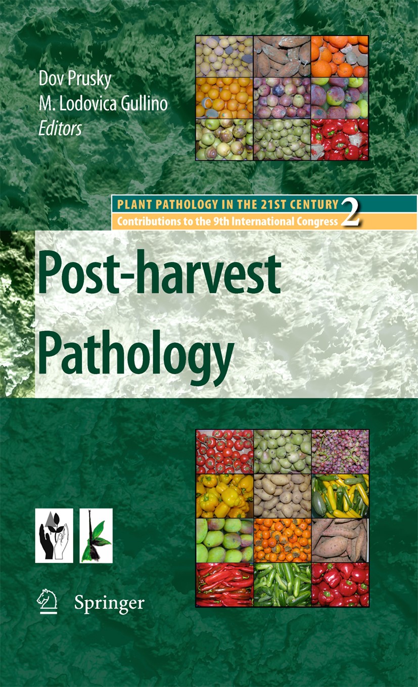 Titlebook: Post-harvest Pathology; Dov Prusky,Maria Lodovica Gullino Book 2010 Springer Science+Business Media B.V. 2010 Fruit and vegetable diseases Titlebook: Post-harvest Pathology; Dov Prusky,Maria Lodovica Gullino Book 2010 Springer Science+Business Media B.V. 2010 Fruit and vegetable diseases