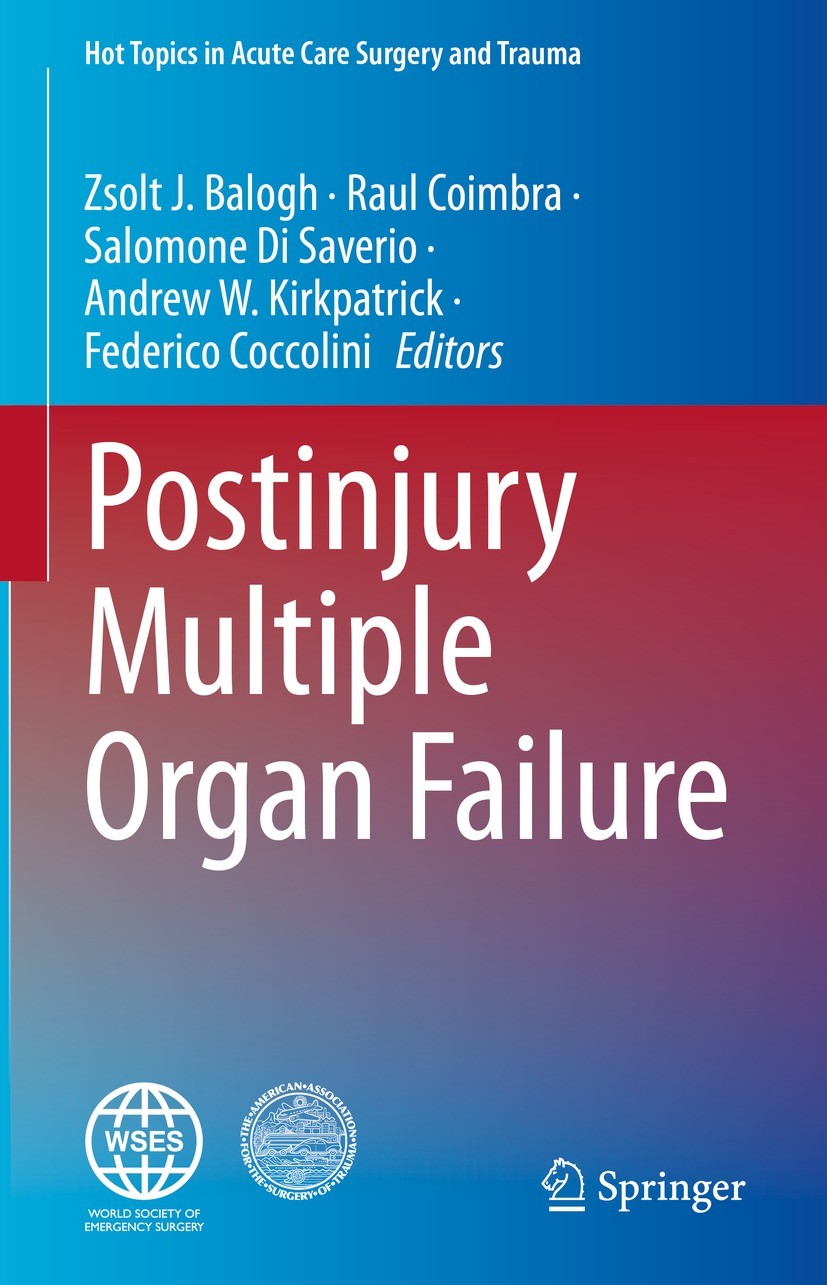 Titlebook: Postinjury Multiple Organ Failure; Zsolt J. Balogh,Raul Coimbra,Federico Coccolini Book 2022 The Editor(s) (if applicable) and The Author( Titlebook: Postinjury Multiple Organ Failure; Zsolt J. Balogh,Raul Coimbra,Federico Coccolini Book 2022 The Editor(s) (if applicable) and The Author(