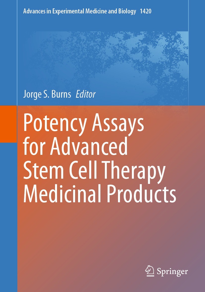 Titlebook: Potency Assays for Advanced Stem Cell Therapy Medicinal Products; Jorge S. Burns Book 2023 Springer Nature Switzerland AG 2023 potency ass Titlebook: Potency Assays for Advanced Stem Cell Therapy Medicinal Products; Jorge S. Burns Book 2023 Springer Nature Switzerland AG 2023 potency ass