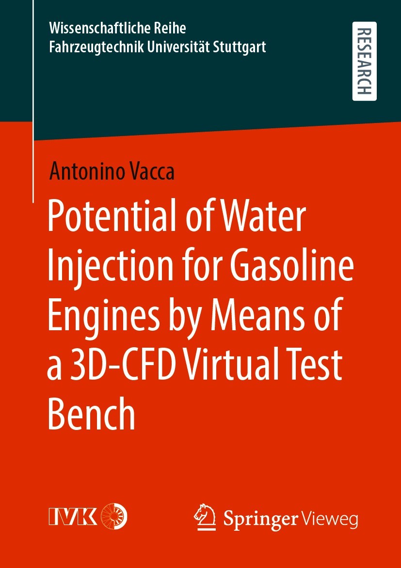 Titlebook: Potential of Water Injection for Gasoline Engines by Means of a 3D-CFD Virtual Test Bench; Antonino Vacca Book 2021 The Editor(s) (if appl Titlebook: Potential of Water Injection for Gasoline Engines by Means of a 3D-CFD Virtual Test Bench; Antonino Vacca Book 2021 The Editor(s) (if appl