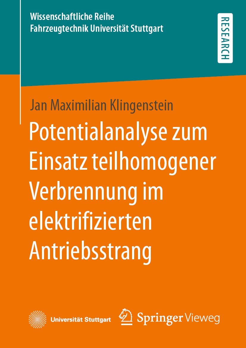 Titlebook: Potentialanalyse zum Einsatz teilhomogener Verbrennung im elektrifizierten Antriebsstrang; Jan Maximilian Klingenstein Book 2023 Der/die H Titlebook: Potentialanalyse zum Einsatz teilhomogener Verbrennung im elektrifizierten Antriebsstrang; Jan Maximilian Klingenstein Book 2023 Der/die H