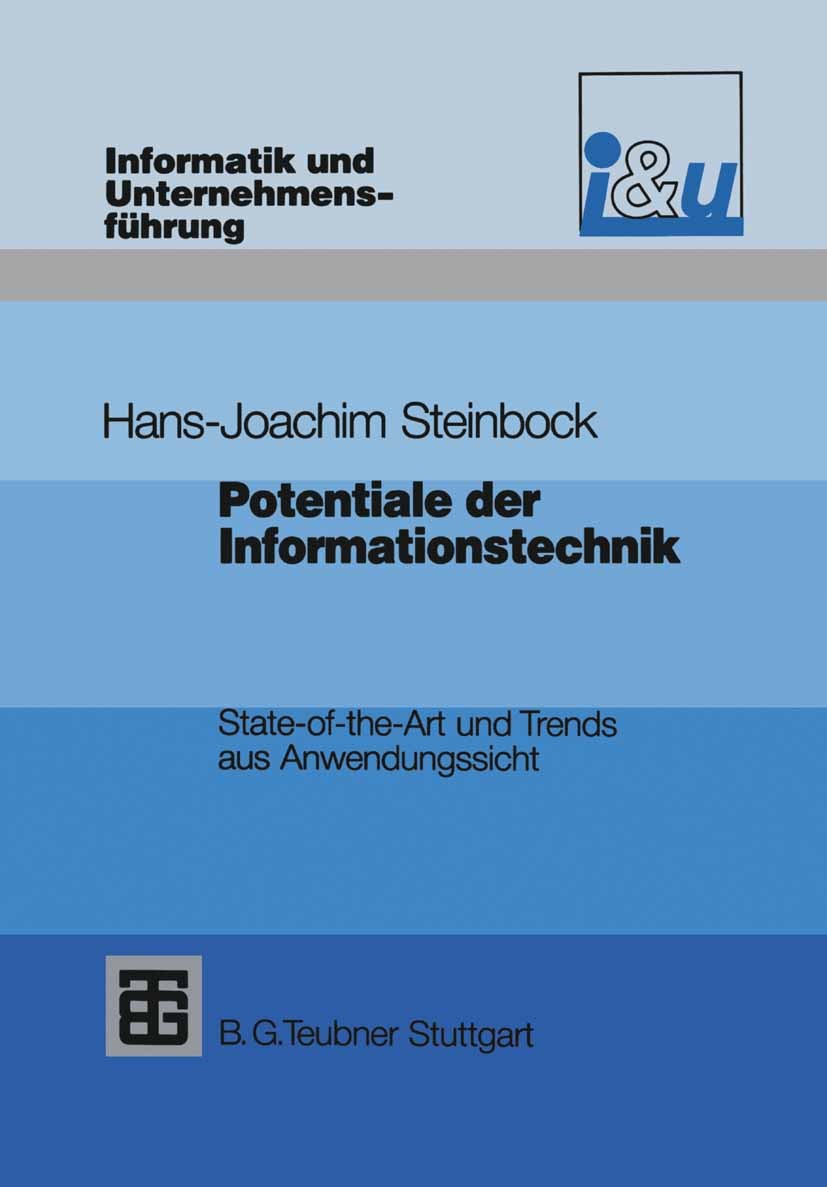 Titlebook: Potentiale der Informationstechnik; State-of-the-Art und Hans-Joachim Steinbock Textbook 1994 Springer Fachmedien Wiesbaden 1994 Chemie.Com Titlebook: Potentiale der Informationstechnik; State-of-the-Art und Hans-Joachim Steinbock Textbook 1994 Springer Fachmedien Wiesbaden 1994 Chemie.Com