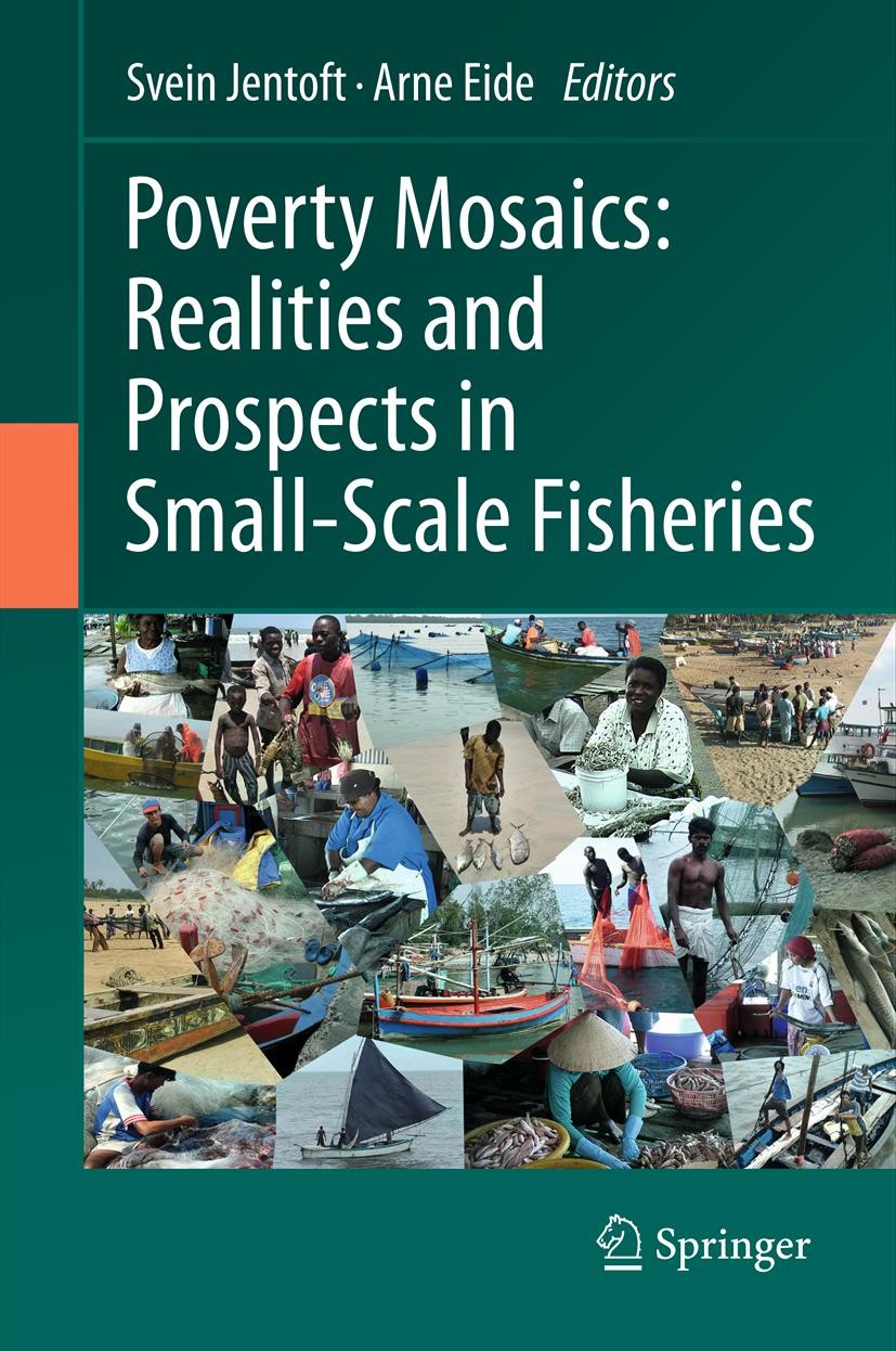 Titlebook: Poverty Mosaics: Realities and Prospects in Small-Scale Fisheries; Svein Jentoft,Arne Eide Book 2011 Springer Science+Business Media B.V. Titlebook: Poverty Mosaics: Realities and Prospects in Small-Scale Fisheries; Svein Jentoft,Arne Eide Book 2011 Springer Science+Business Media B.V.