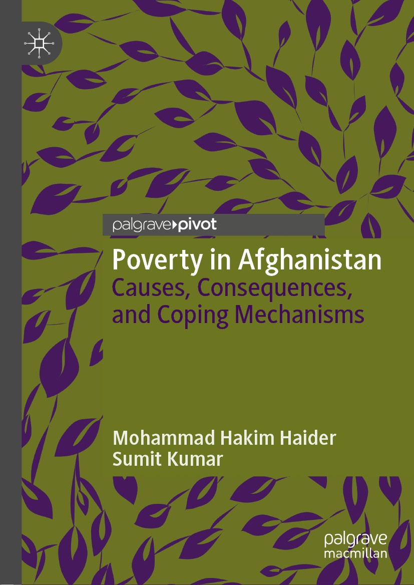Titlebook: Poverty in Afghanistan; Causes, Consequences Mohammad Hakim Haider,Sumit Kumar Book 2018 The Editor(s) (if applicable) and The Author(s), u Titlebook: Poverty in Afghanistan; Causes, Consequences Mohammad Hakim Haider,Sumit Kumar Book 2018 The Editor(s) (if applicable) and The Author(s), u