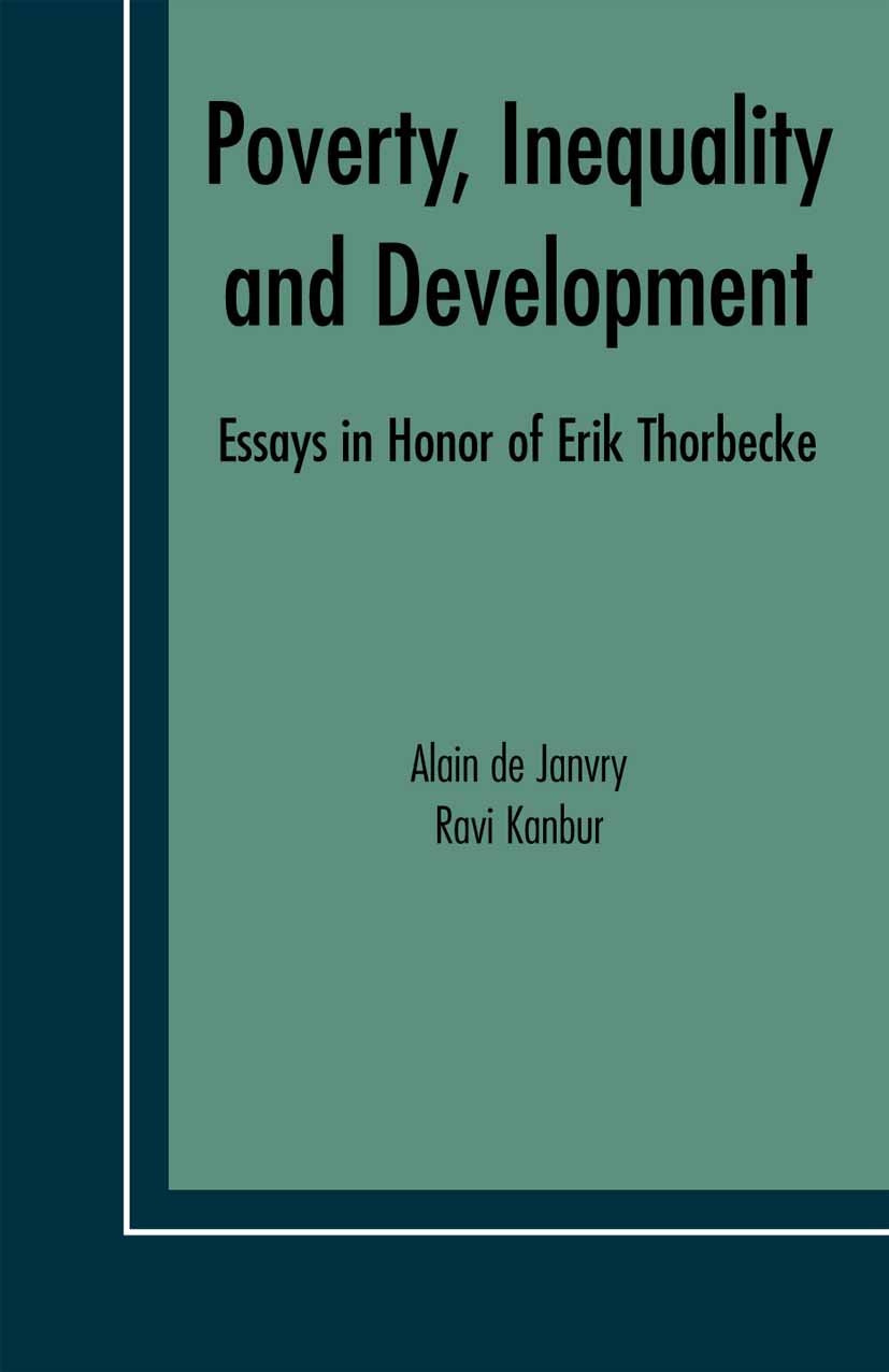 Titlebook: Poverty, Inequality and Development; Essays in Honor of E Alain Janvry,Ravi Kanbur Book 2006 Springer-Verlag US 2006 Economic Development.I Titlebook: Poverty, Inequality and Development; Essays in Honor of E Alain Janvry,Ravi Kanbur Book 2006 Springer-Verlag US 2006 Economic Development.I