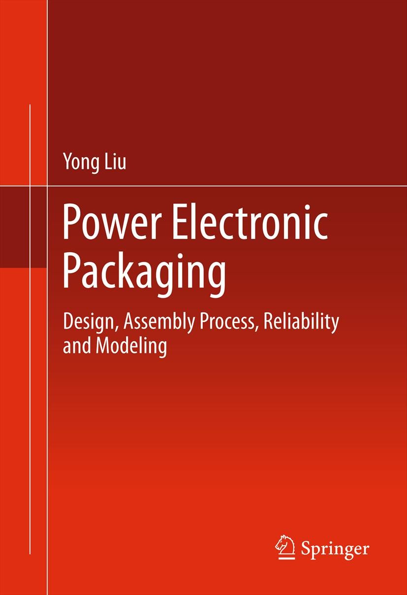 Titlebook: Power Electronic Packaging; Design, Assembly Pro Yong Liu Book 2012 Springer Science+Business Media, LLC 2012 Dan Kinzer.Discrete power MOS Titlebook: Power Electronic Packaging; Design, Assembly Pro Yong Liu Book 2012 Springer Science+Business Media, LLC 2012 Dan Kinzer.Discrete power MOS