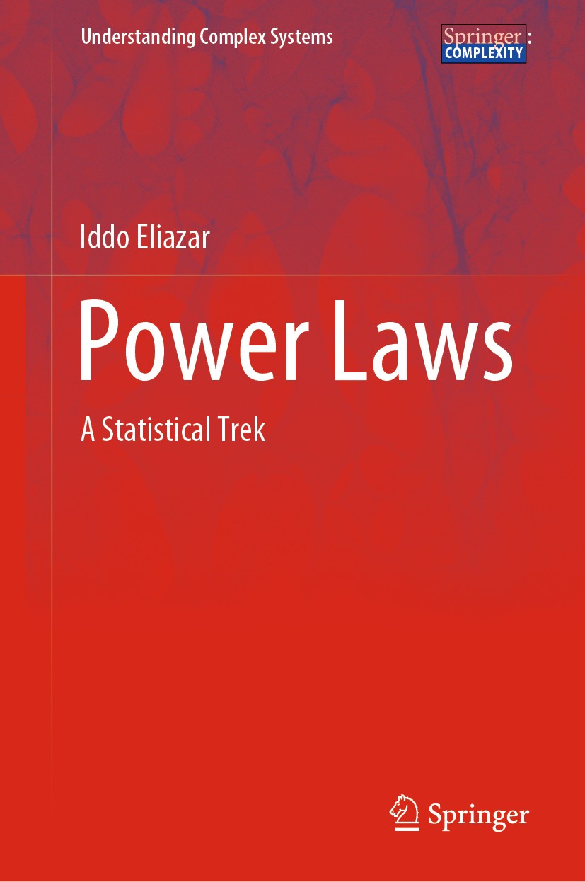 Titlebook: Power Laws; A Statistical Trek Iddo Eliazar Book 2020 Springer Nature Switzerland AG 2020 Pareto law.Weibull and Frechet law.Zipf law.Levy Titlebook: Power Laws; A Statistical Trek Iddo Eliazar Book 2020 Springer Nature Switzerland AG 2020 Pareto law.Weibull and Frechet law.Zipf law.Levy