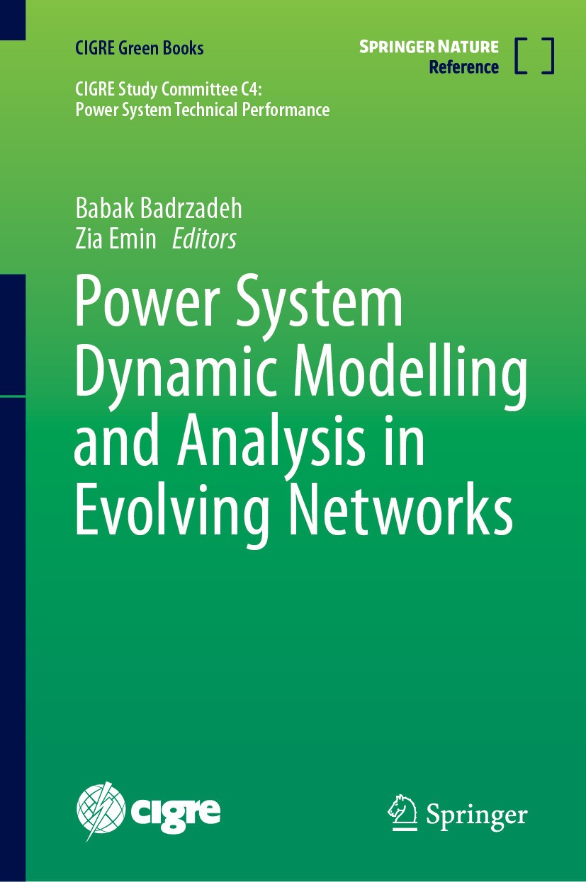 Titlebook: Power System Dynamic Modelling and Analysis in Evolving Networks; Babak Badrzadeh,Zia Emin Reference work 2024 Springer Nature Switzerland Titlebook: Power System Dynamic Modelling and Analysis in Evolving Networks; Babak Badrzadeh,Zia Emin Reference work 2024 Springer Nature Switzerland