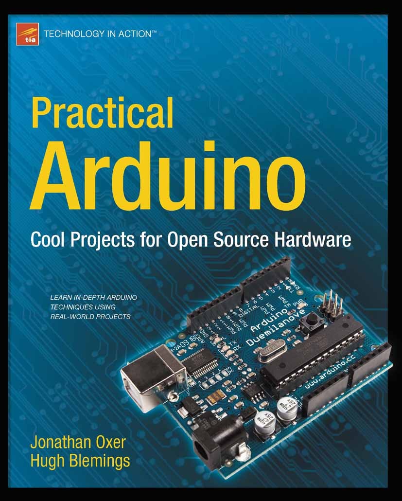 Titlebook: Practical Arduino; Cool Projects for Op Jonathan Oxer,Hugh Blemings Book 2010 Jonathan Oxer and Hugh Blemings 2010 Arduino.Hardware.RFID.US Titlebook: Practical Arduino; Cool Projects for Op Jonathan Oxer,Hugh Blemings Book 2010 Jonathan Oxer and Hugh Blemings 2010 Arduino.Hardware.RFID.US