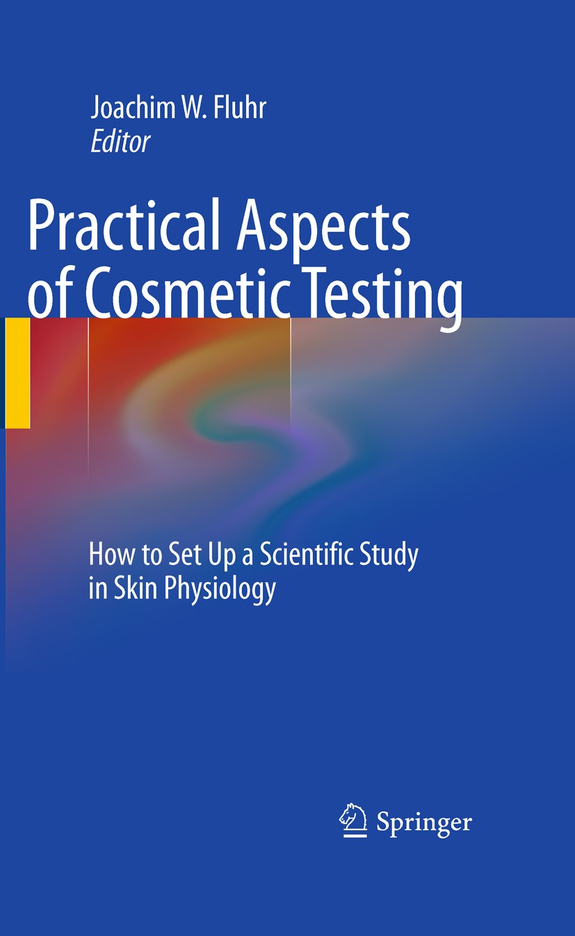 Titlebook: Practical Aspects of Cosmetic Testing; How to Set up a Scie Joachim W. Fluhr Book 2011 Springer-Verlag Berlin Heidelberg 2011 assessment.bi Titlebook: Practical Aspects of Cosmetic Testing; How to Set up a Scie Joachim W. Fluhr Book 2011 Springer-Verlag Berlin Heidelberg 2011 assessment.bi