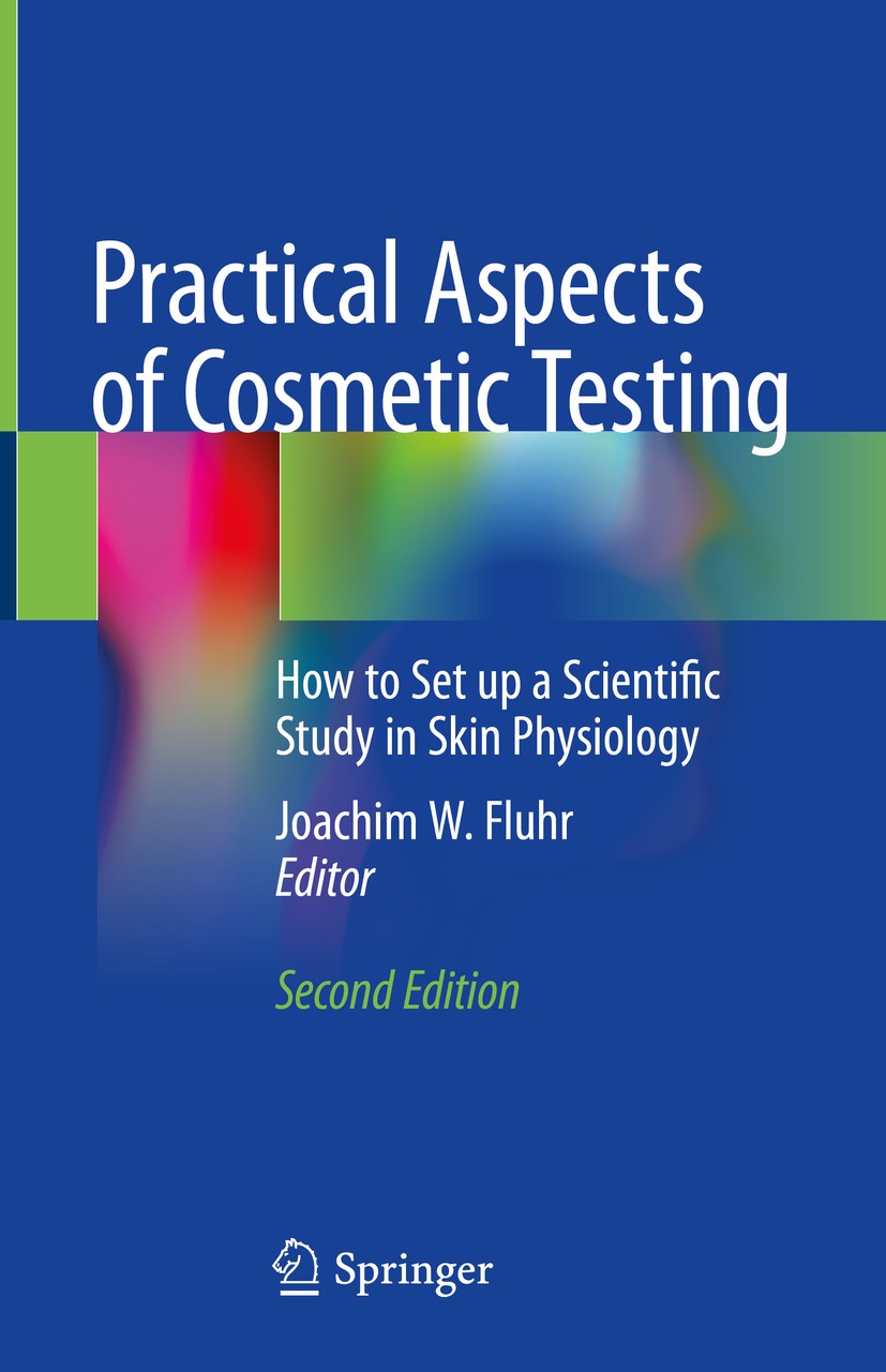 Titlebook: Practical Aspects of Cosmetic Testing; How to Set up a Scie Joachim W. Fluhr Book 2020Latest edition Springer Nature Switzerland AG 2020 sk Titlebook: Practical Aspects of Cosmetic Testing; How to Set up a Scie Joachim W. Fluhr Book 2020Latest edition Springer Nature Switzerland AG 2020 sk