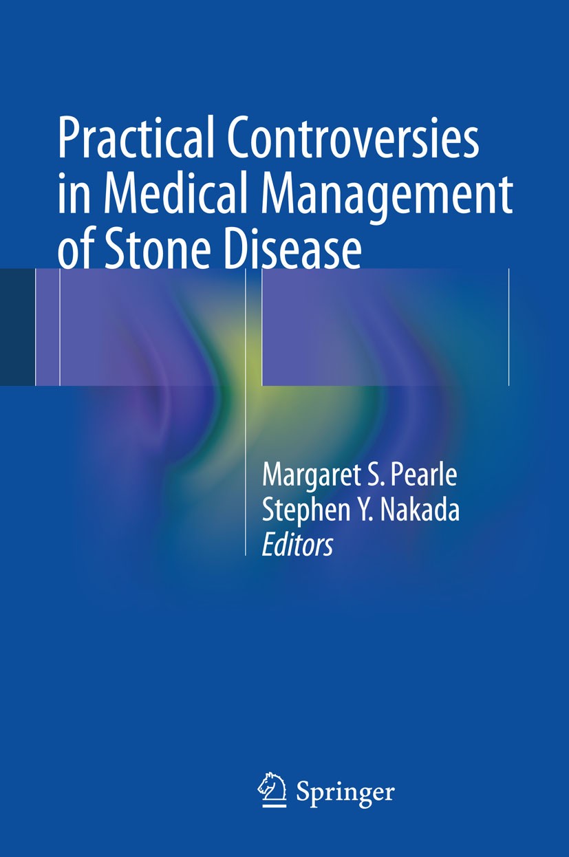 Titlebook: Practical Controversies in Medical Management of Stone Disease; Margaret S. Pearle,Stephen Y. Nakada Book 2014 Springer Science+Business M Titlebook: Practical Controversies in Medical Management of Stone Disease; Margaret S. Pearle,Stephen Y. Nakada Book 2014 Springer Science+Business M