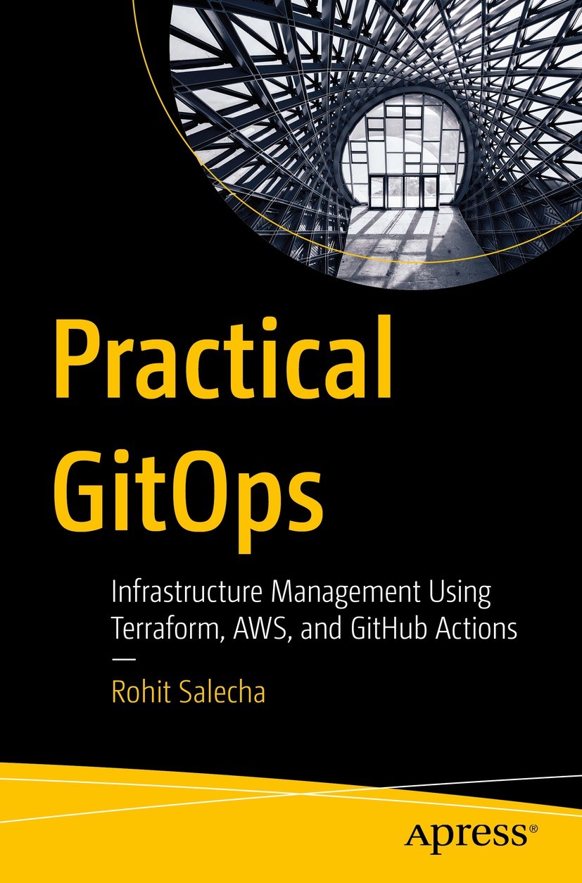 Titlebook: Practical GitOps; Infrastructure Manag Rohit Salecha Book 2023 Rohit Salecha 2023 GitOps.DevOps.Kubernetes.iaC.infrastructure as code.conti Titlebook: Practical GitOps; Infrastructure Manag Rohit Salecha Book 2023 Rohit Salecha 2023 GitOps.DevOps.Kubernetes.iaC.infrastructure as code.conti
