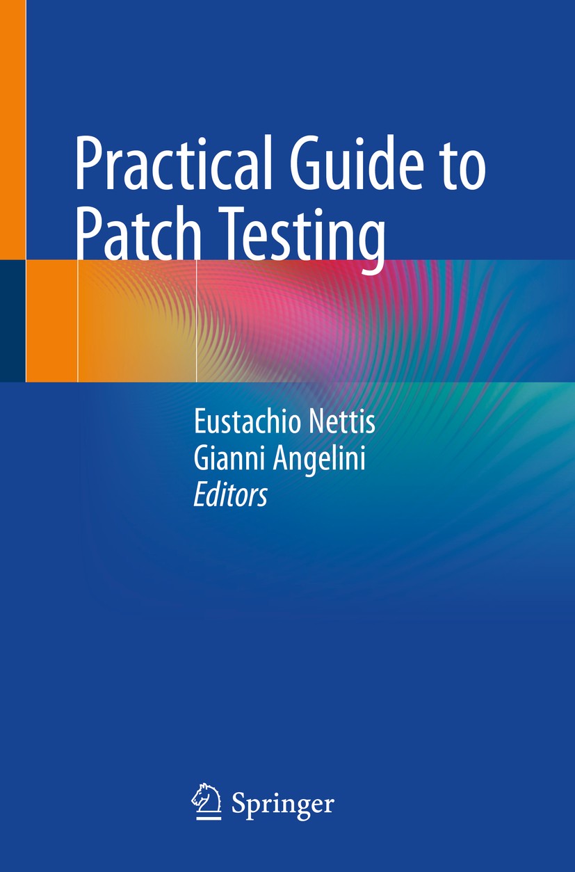 Titlebook: Practical Guide to Patch Testing; Eustachio Nettis,Gianni Angelini Book 2020 Springer Nature Switzerland AG 2020 Contact urticaria.contact Titlebook: Practical Guide to Patch Testing; Eustachio Nettis,Gianni Angelini Book 2020 Springer Nature Switzerland AG 2020 Contact urticaria.contact