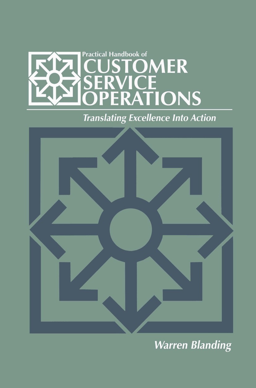 Titlebook: Practical Handbook of CUSTOMER SERVICE OPERATIONS; Warren Blanding Book 1989 International Thomson Transport Press 1989 Distribution.manag Titlebook: Practical Handbook of CUSTOMER SERVICE OPERATIONS; Warren Blanding Book 1989 International Thomson Transport Press 1989 Distribution.manag