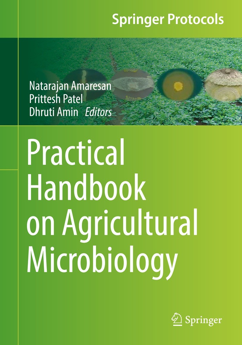 Titlebook: Practical Handbook on Agricultural Microbiology; Natarajan Amaresan,Prittesh Patel,Dhruti Amin Book 2022 The Editor(s) (if applicable) and Titlebook: Practical Handbook on Agricultural Microbiology; Natarajan Amaresan,Prittesh Patel,Dhruti Amin Book 2022 The Editor(s) (if applicable) and