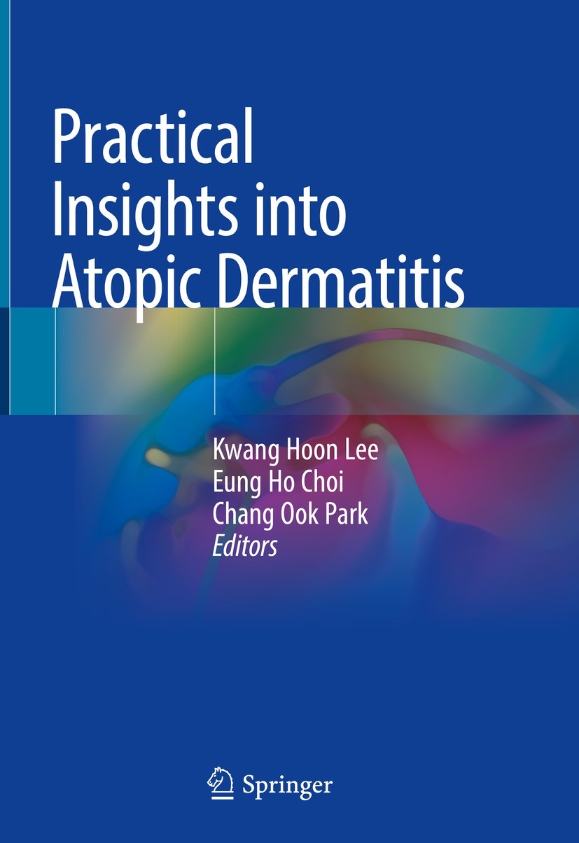 Titlebook: Practical Insights into Atopic Dermatitis; Kwang Hoon Lee,Eung Ho Choi,Chang Ook Park Book 2021 Springer Nature Singapore Pte Ltd. 2021 sk Titlebook: Practical Insights into Atopic Dermatitis; Kwang Hoon Lee,Eung Ho Choi,Chang Ook Park Book 2021 Springer Nature Singapore Pte Ltd. 2021 sk